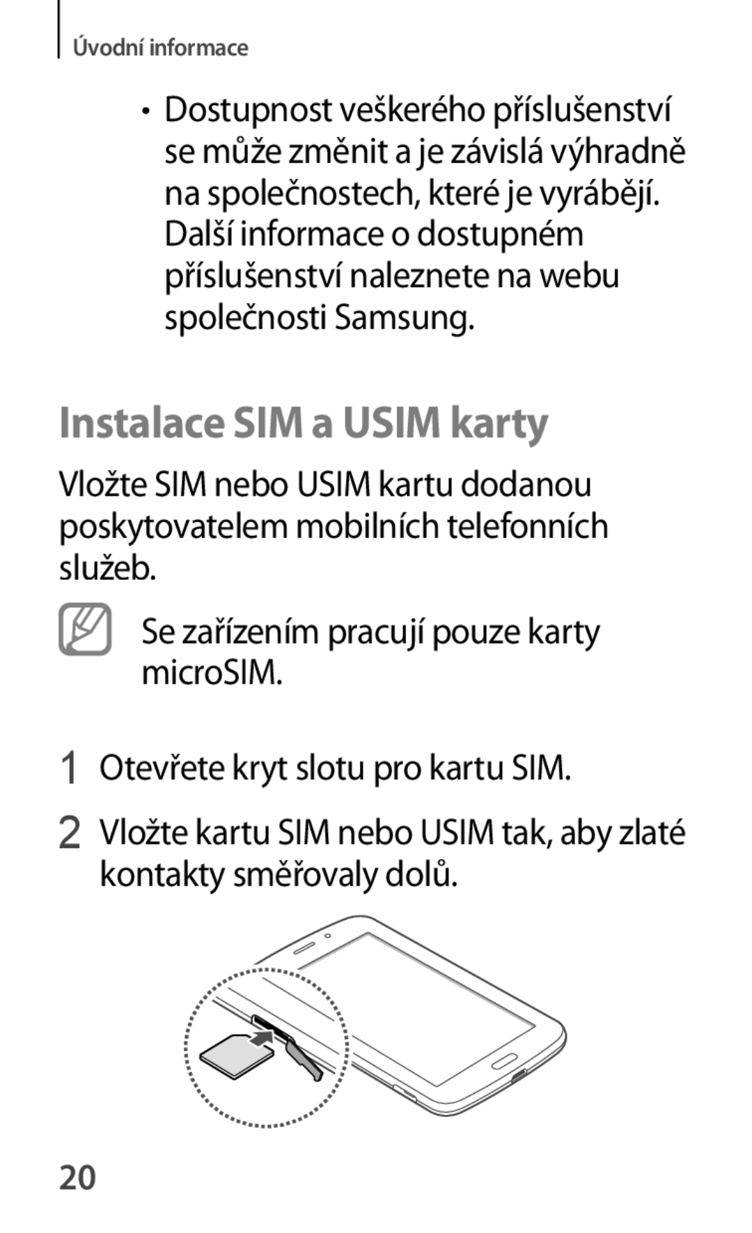 Samsung SM-T2110ZWAATO, SM-T2110MKATPL, SM-T2110MKAATO, SM-T2110ZWATPL, SM-T2110GNAATO manual Instalace SIM a Usim karty 