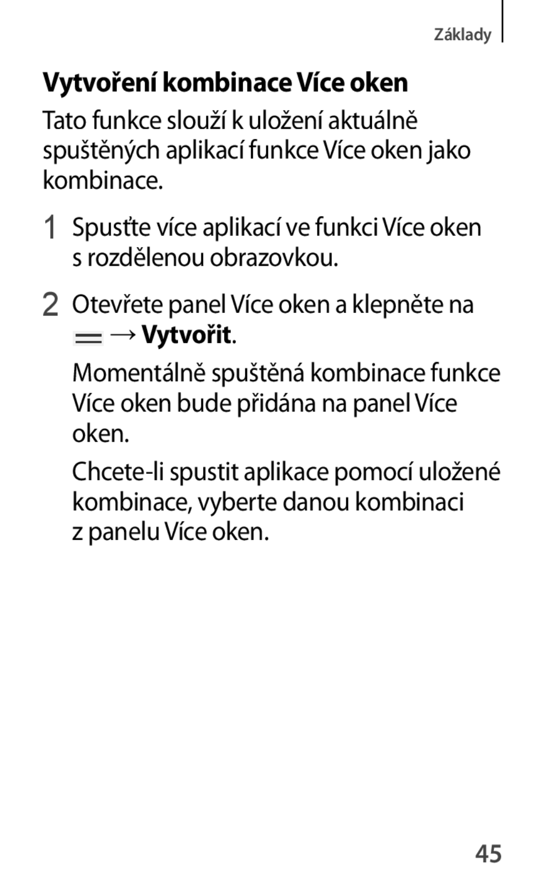 Samsung SM-T2110ZWABGL, SM-T2110MKATPL, SM-T2110MKAATO manual Vytvoření kombinace Více oken, → Vytvořit, Panelu Více oken 