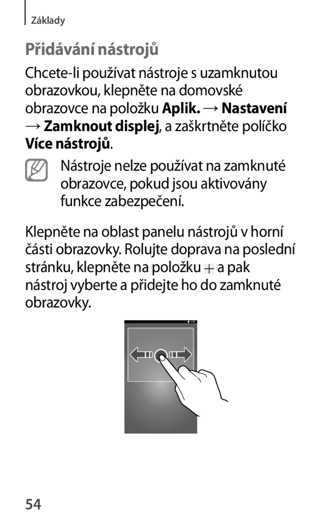 Samsung SM-T2110GNAORX, SM-T2110MKATPL, SM-T2110MKAATO, SM-T2110ZWAATO, SM-T2110ZWATPL manual Přidávání nástrojů, Více nástrojů 