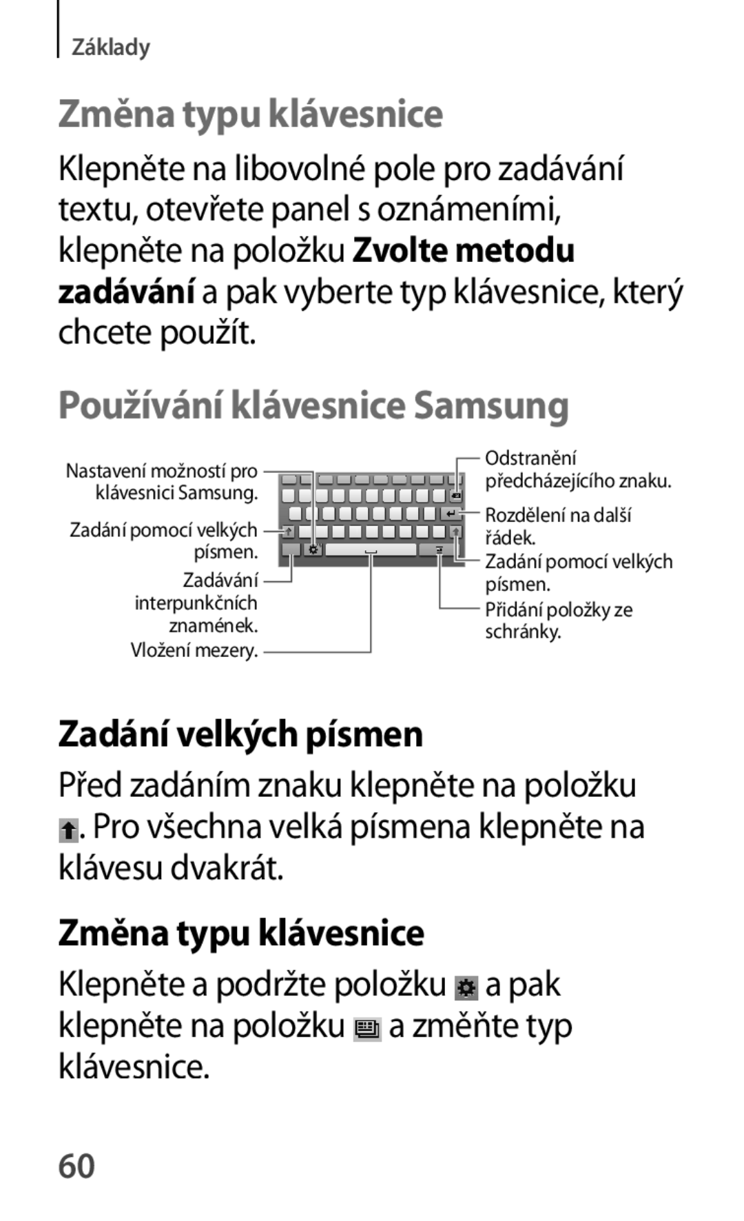 Samsung SM-T2110GNAATO, SM-T2110MKATPL manual Změna typu klávesnice, Používání klávesnice Samsung, Zadání velkých písmen 