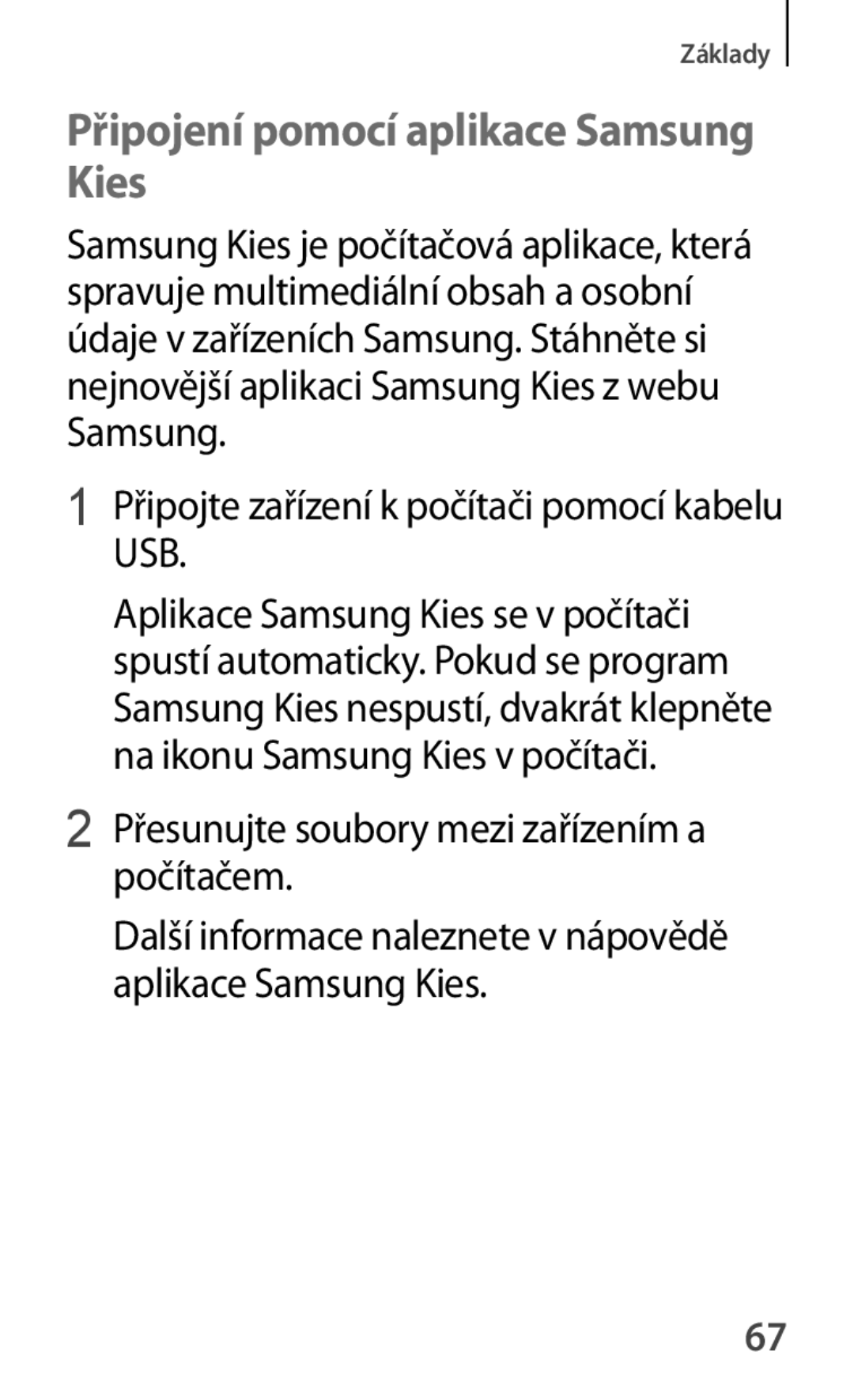 Samsung SM-T2110MKAXEZ manual Připojení pomocí aplikace Samsung Kies, Přesunujte soubory mezi zařízením a počítačem 