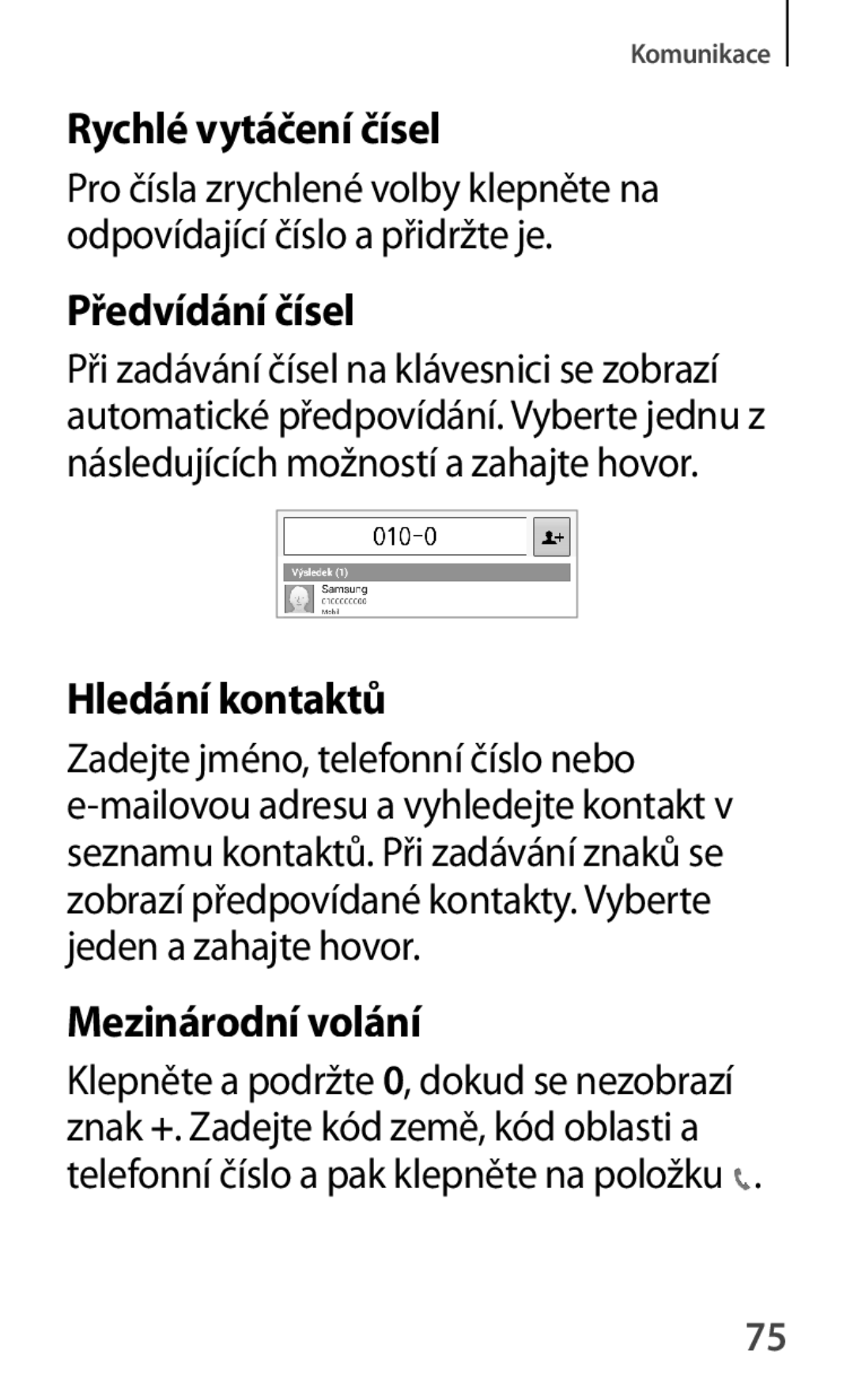 Samsung SM-T2110MKATPL, SM-T2110MKAATO manual Rychlé vytáčení čísel, Předvídání čísel, Hledání kontaktů, Mezinárodní volání 