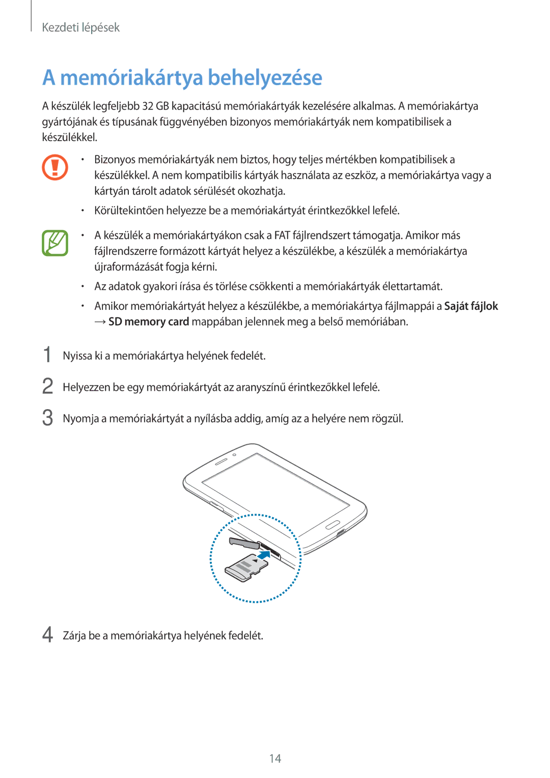 Samsung SM-T2110ZWAXEH, SM-T2110MKATPL, SM-T2110MKAATO, SM-T2110ZWADBT, SM-T2110MKADBT manual Memóriakártya behelyezése 