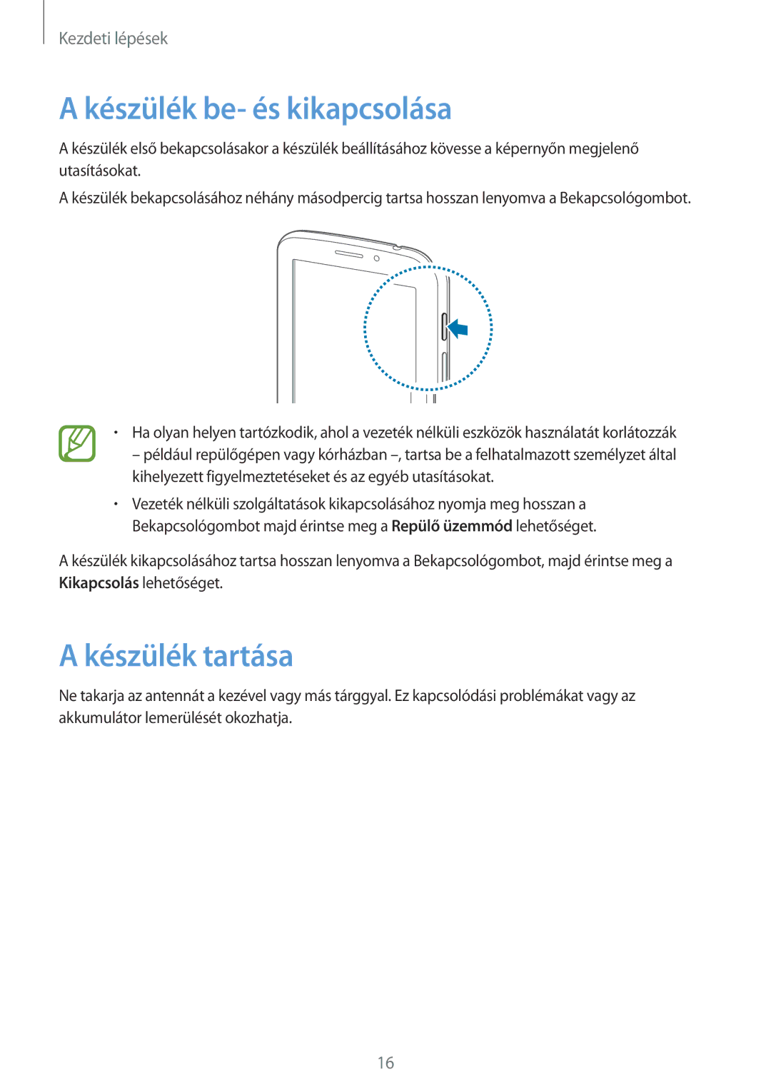 Samsung SM-T2110ZWACOA, SM-T2110MKATPL, SM-T2110MKAATO, SM-T2110ZWADBT manual Készülék be- és kikapcsolása, Készülék tartása 