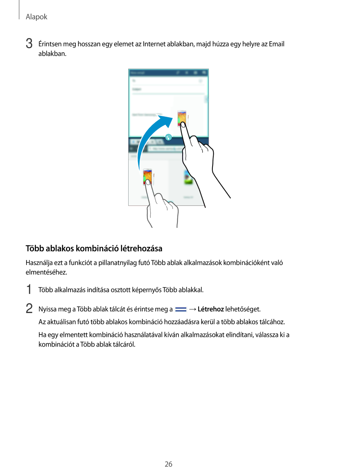 Samsung SM-T2110MKAXEO, SM-T2110MKATPL, SM-T2110MKAATO, SM-T2110ZWADBT, SM-T2110MKADBT Több ablakos kombináció létrehozása 