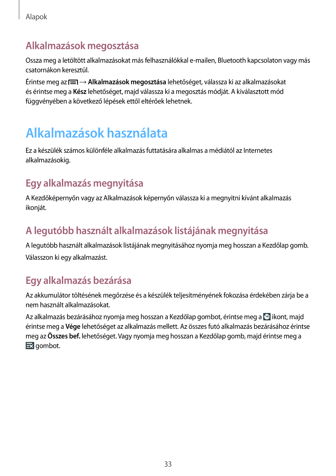 Samsung SM-T2110GNAXEH, SM-T2110MKATPL manual Alkalmazások használata, Alkalmazások megosztása, Egy alkalmazás megnyitása 