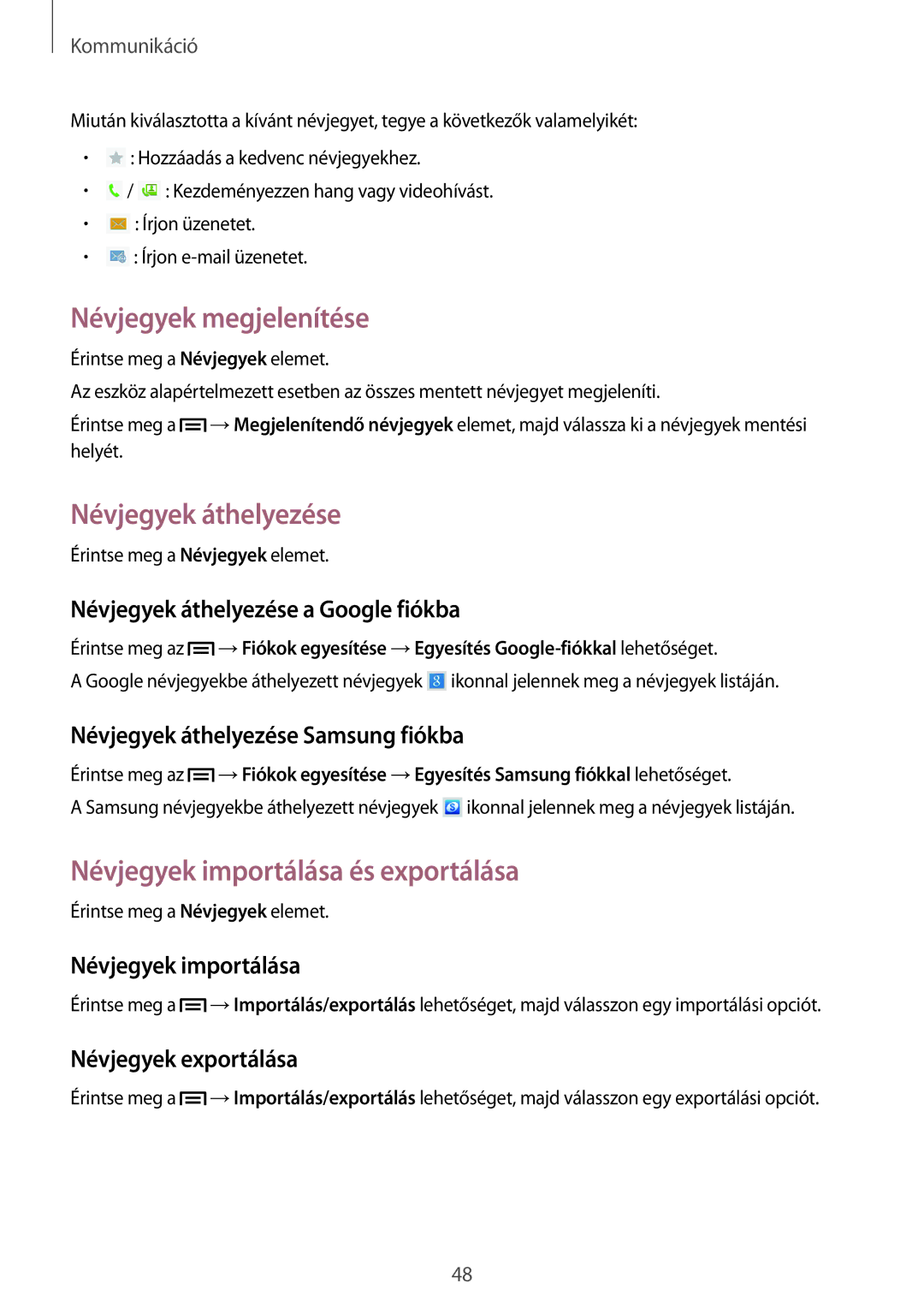 Samsung SM-T2110ZWAORL manual Névjegyek megjelenítése, Névjegyek áthelyezése, Névjegyek importálása és exportálása 