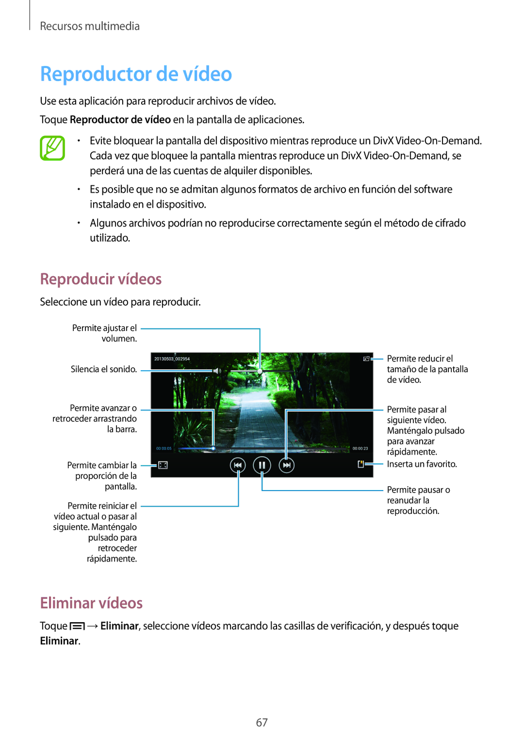 Samsung SM-T2110ZWATPH, SM-T2110ZWADBT, SM-T2110ZWAPHE, SM-T2110MKAPHE, SM-T2110MKAXEO Reproductor de vídeo, Eliminar vídeos 