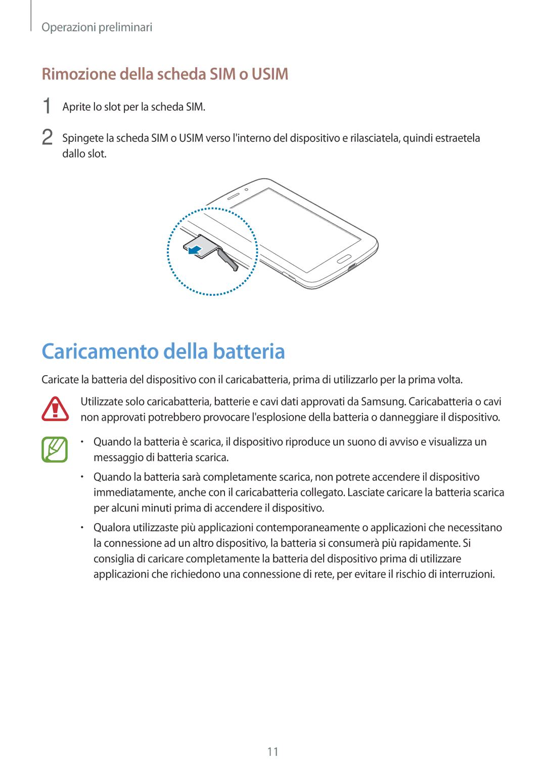 Samsung SM-T2110ZWAHUI, SM-T2110ZWAITV, SM-T2110ZWAXEO manual Caricamento della batteria, Rimozione della scheda SIM o Usim 