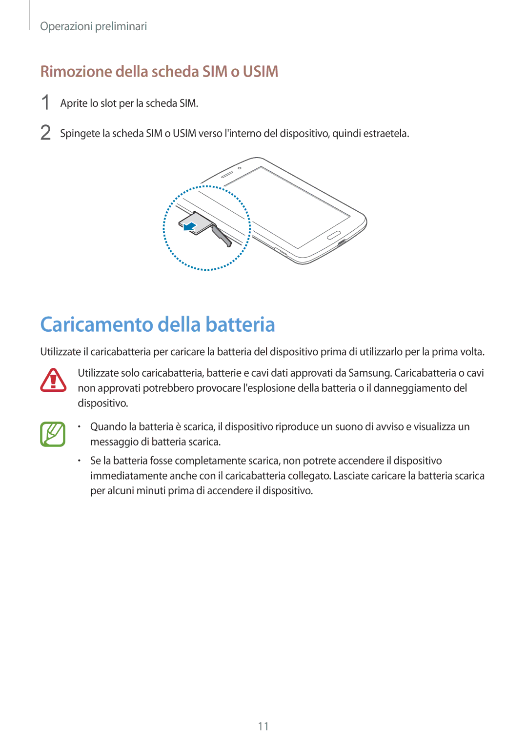 Samsung SM-T2110ZWAHUI, SM-T2110ZWAITV, SM-T2110ZWAXEO manual Caricamento della batteria, Rimozione della scheda SIM o Usim 