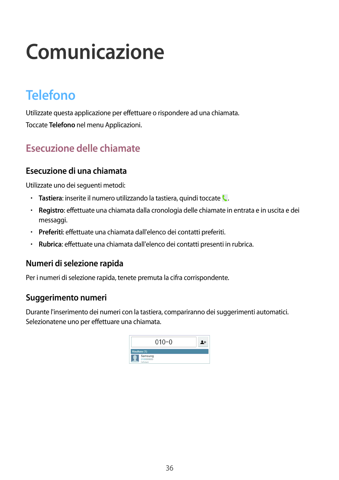 Samsung SM-T2110ZWAHUI, SM-T2110ZWAITV, SM-T2110ZWAXEO, SM-T2110ZWATIM Comunicazione, Telefono, Esecuzione delle chiamate 