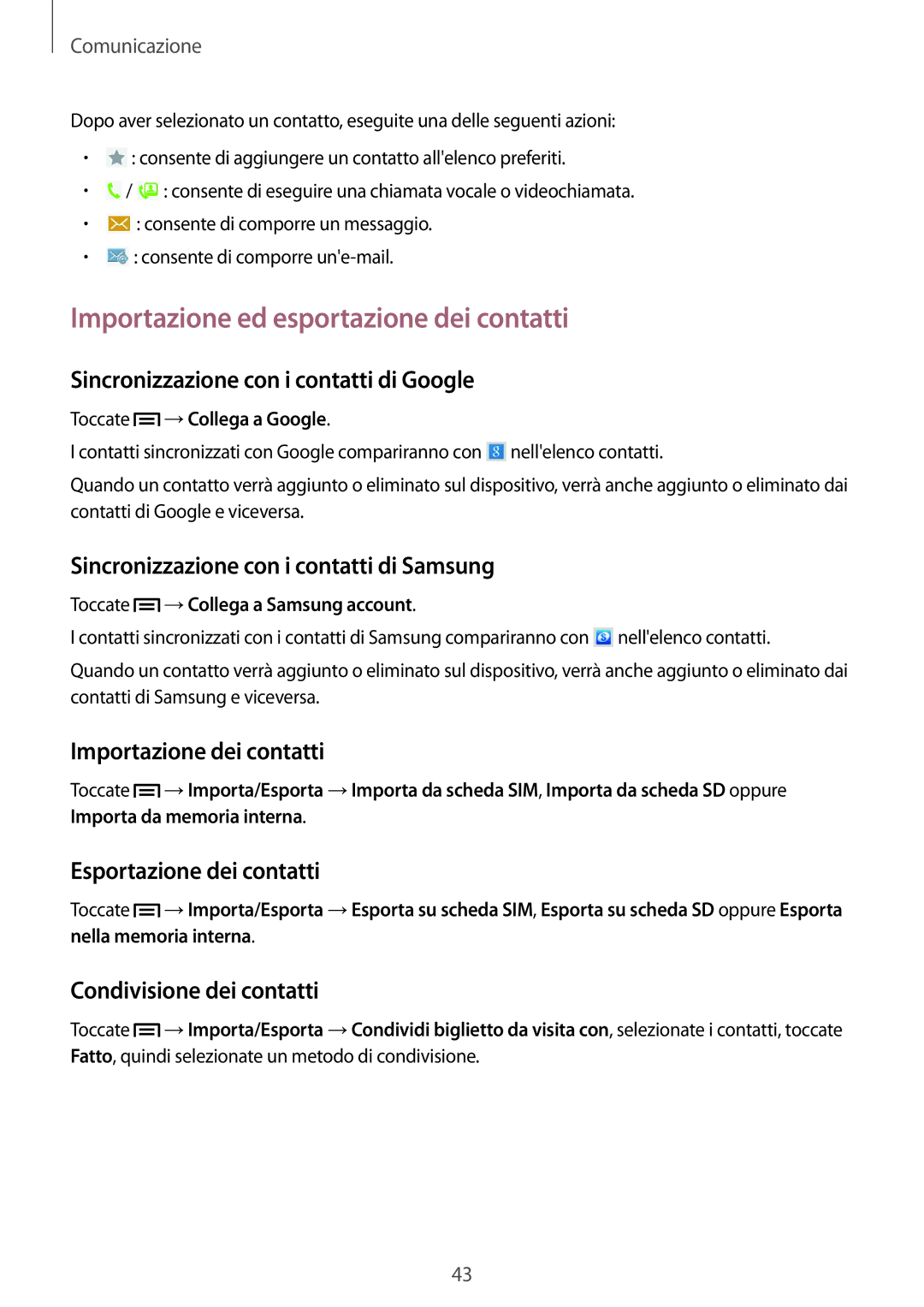 Samsung SM-T2110ZWATIM, SM-T2110ZWAITV, SM-T2110ZWAHUI, SM-T2110ZWAXEO manual Importazione ed esportazione dei contatti 