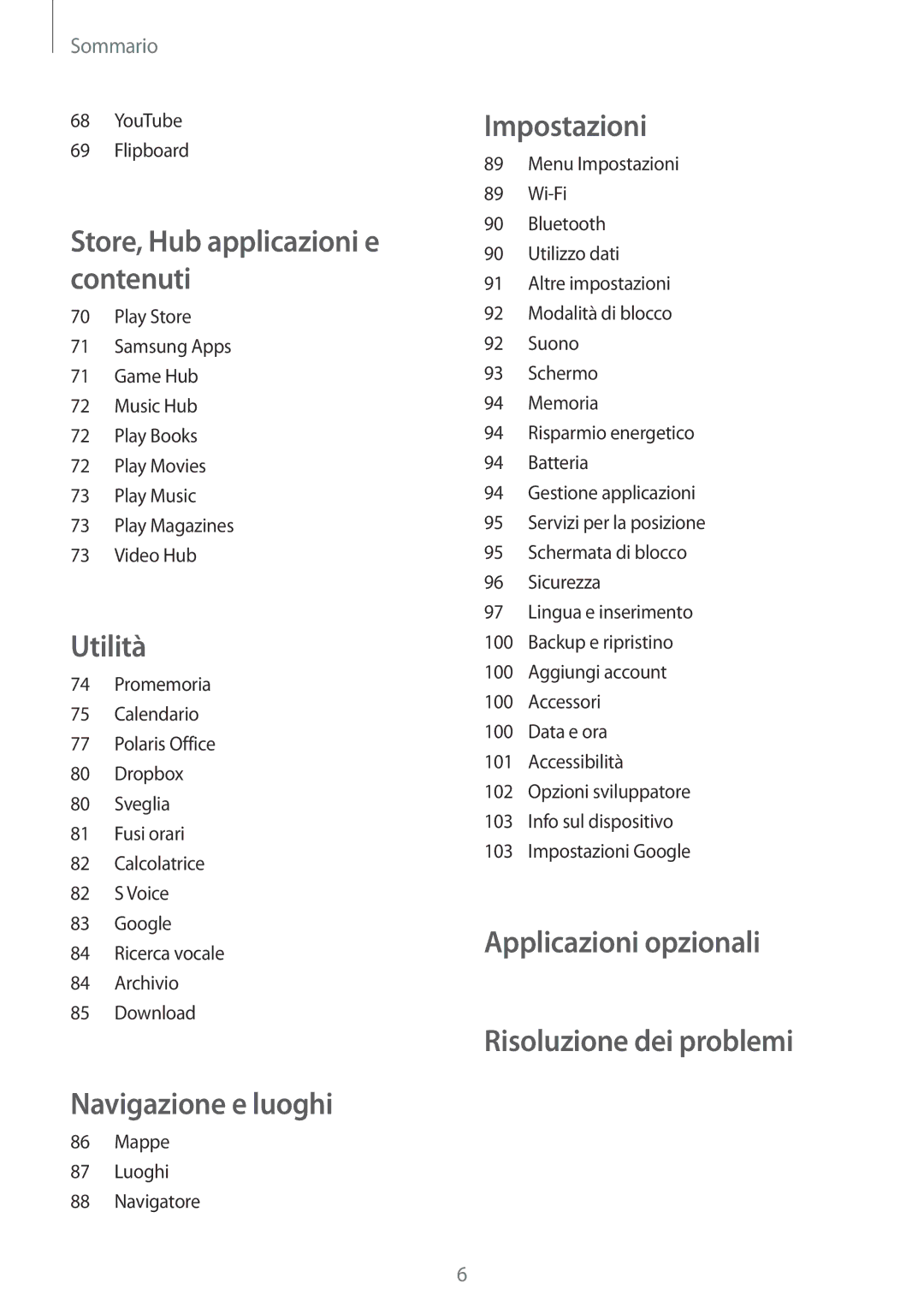 Samsung SM-T2110ZWAHUI, SM-T2110ZWAITV, SM-T2110ZWAXEO, SM-T2110ZWATIM, SM-T2110ZWAOMN manual Navigazione e luoghi 