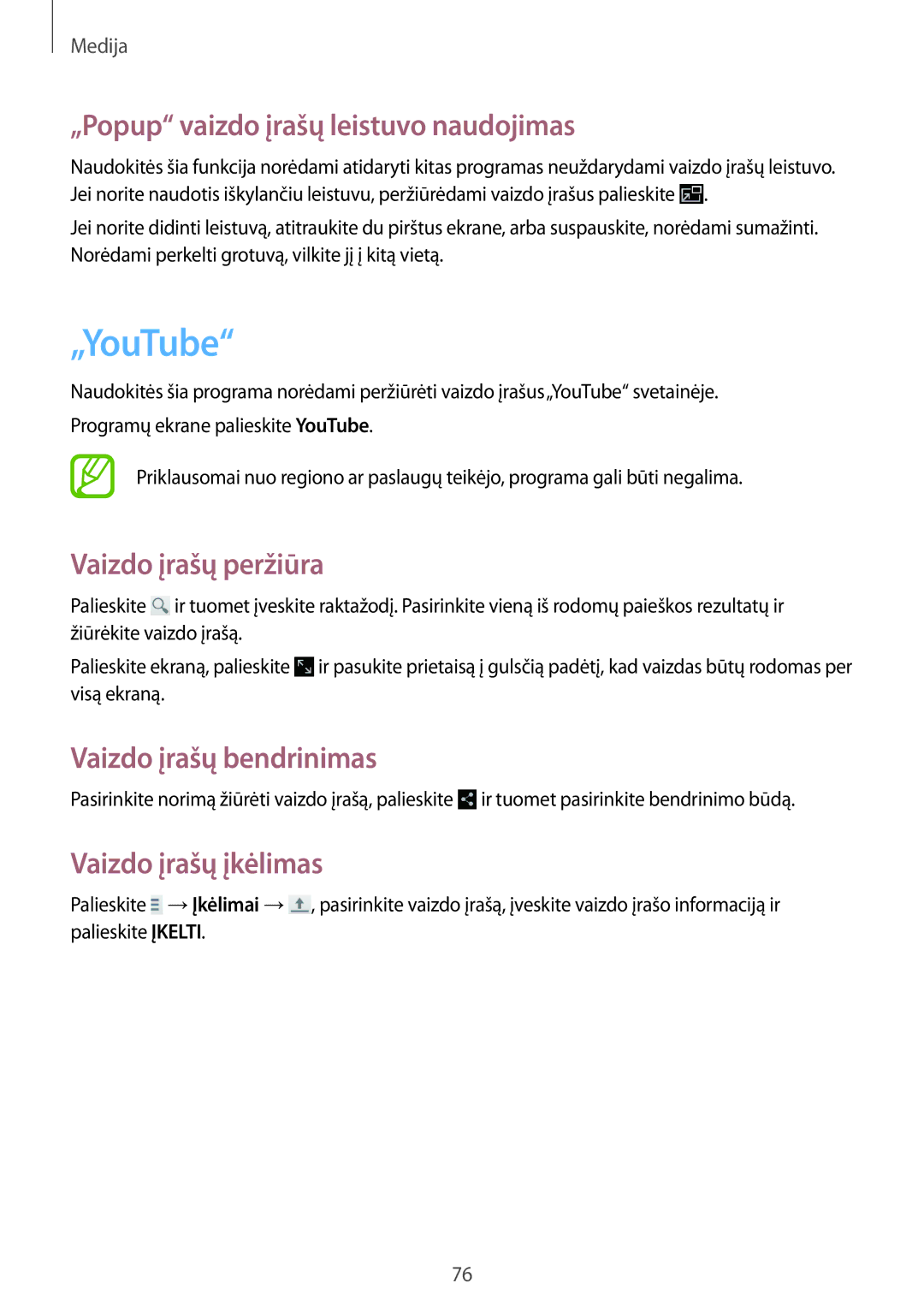Samsung SM-T2110ZWASEB „YouTube, „Popup vaizdo įrašų leistuvo naudojimas, Vaizdo įrašų peržiūra, Vaizdo įrašų įkėlimas 