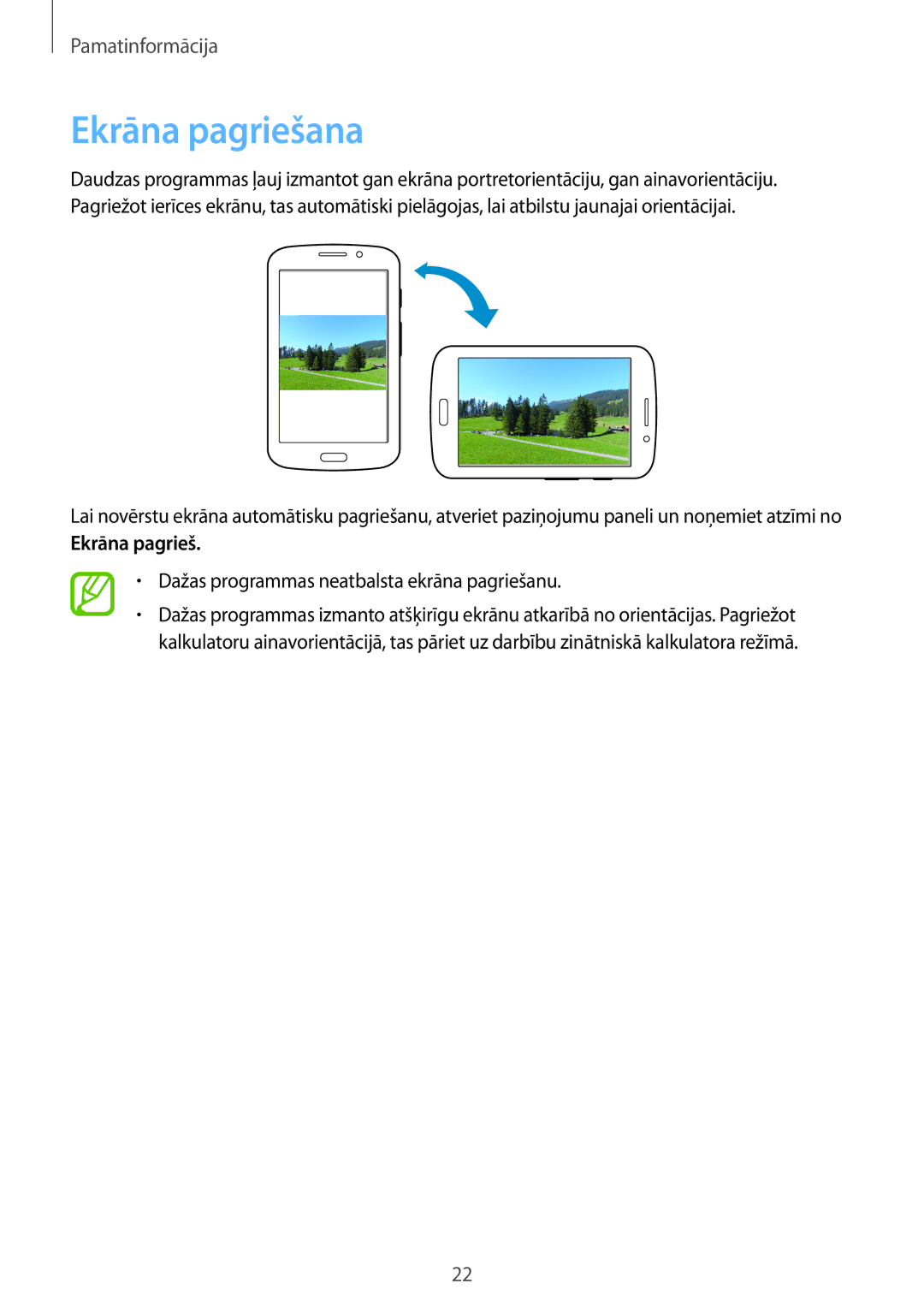 Samsung SM-T2110ZWASEB, SM-T2110MKASEB manual Ekrāna pagriešana, Dažas programmas neatbalsta ekrāna pagriešanu 