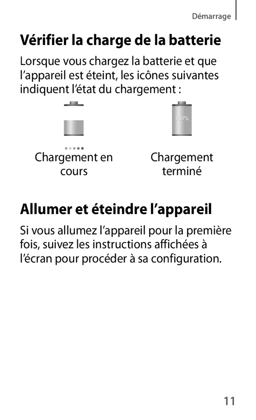 Samsung SM-T230NZWAXEF, SM-T230NYKAXEF manual Vérifier la charge de la batterie, Allumer et éteindre l’appareil 