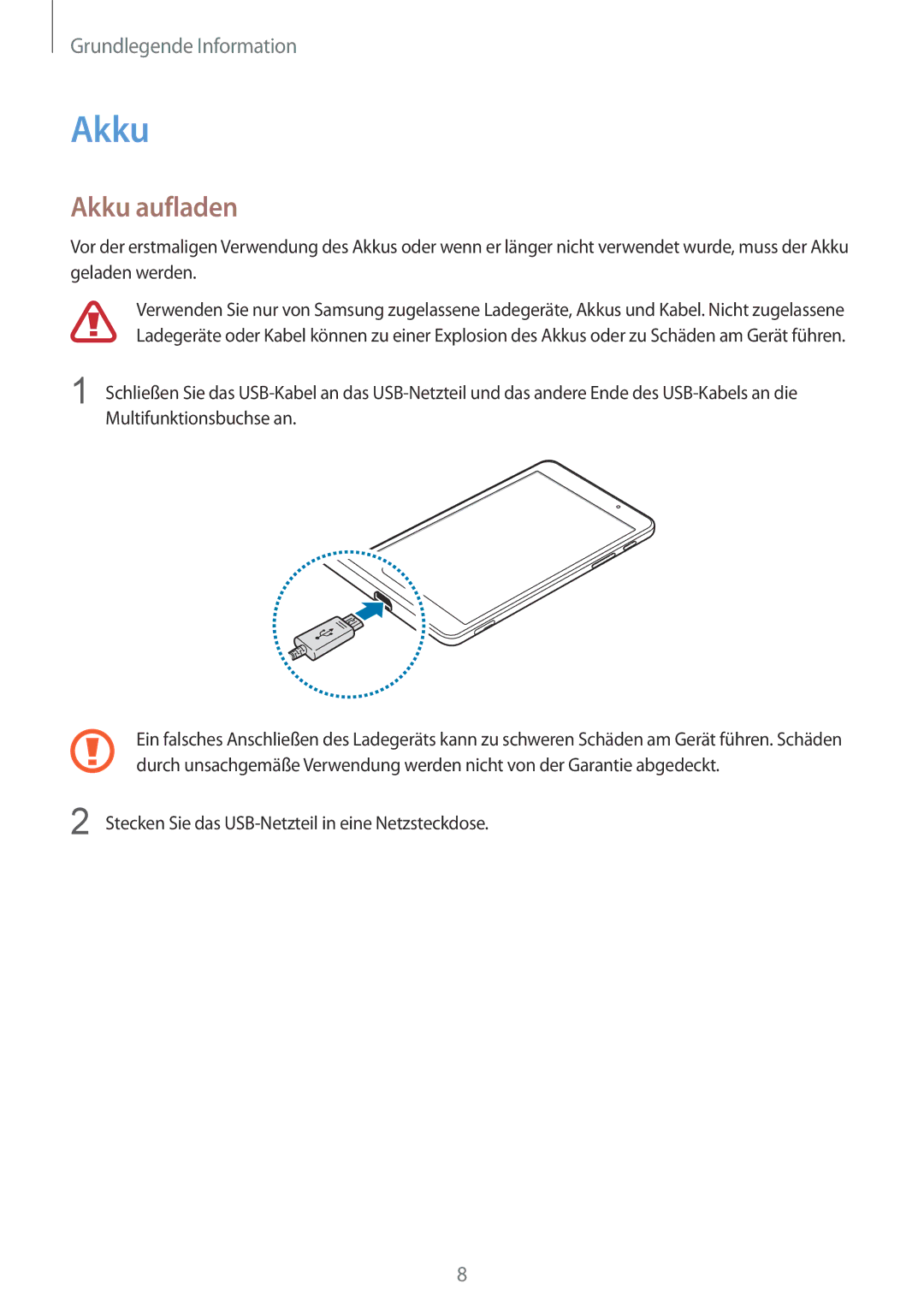 Samsung SM-T230NZKWBMW, SM-T230NZKIBMW manual Akku aufladen, Stecken Sie das USB-Netzteil in eine Netzsteckdose 