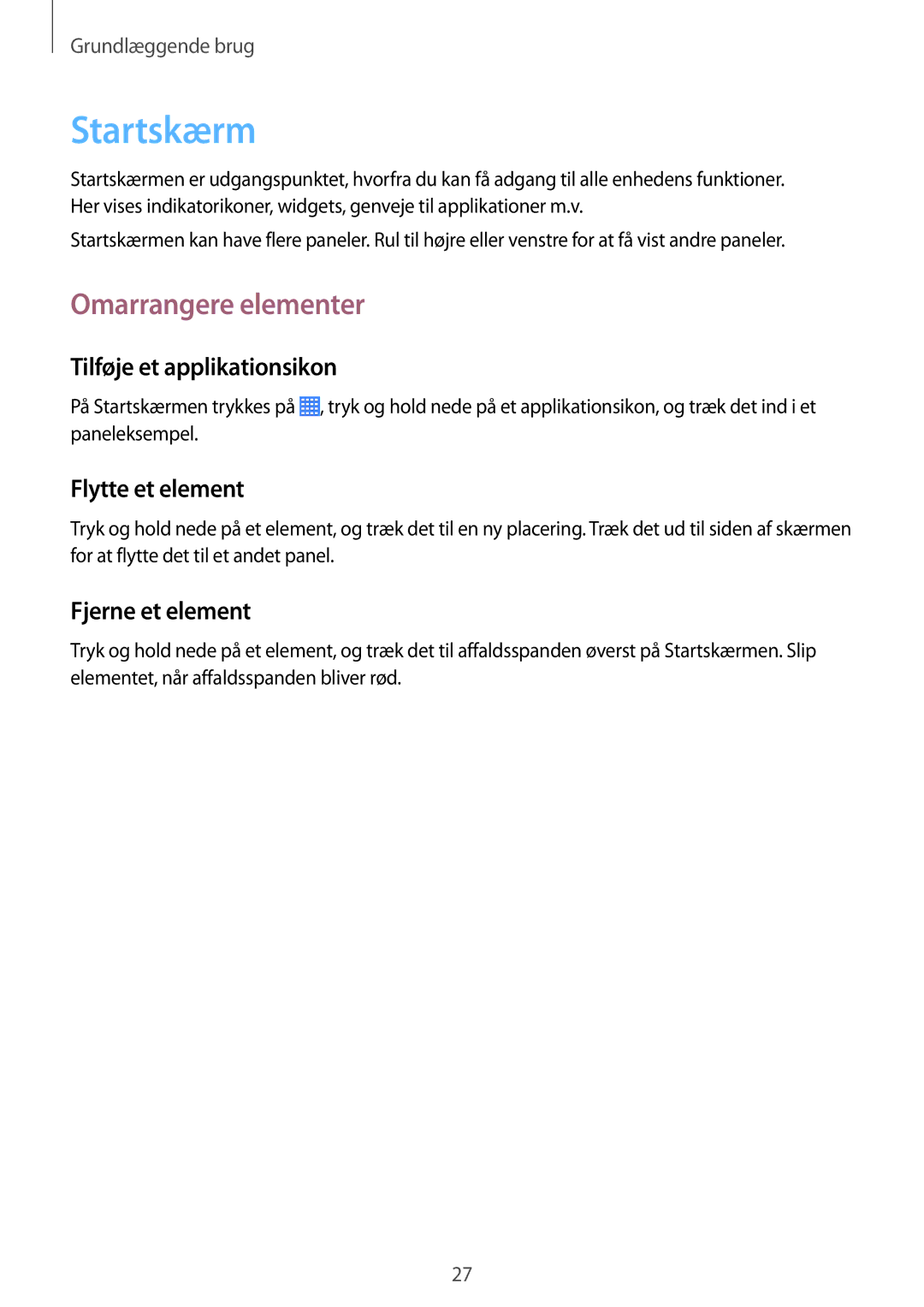 Samsung SM-T230NYKANEE, SM-T230NZWANEE Startskærm, Omarrangere elementer, Tilføje et applikationsikon, Flytte et element 