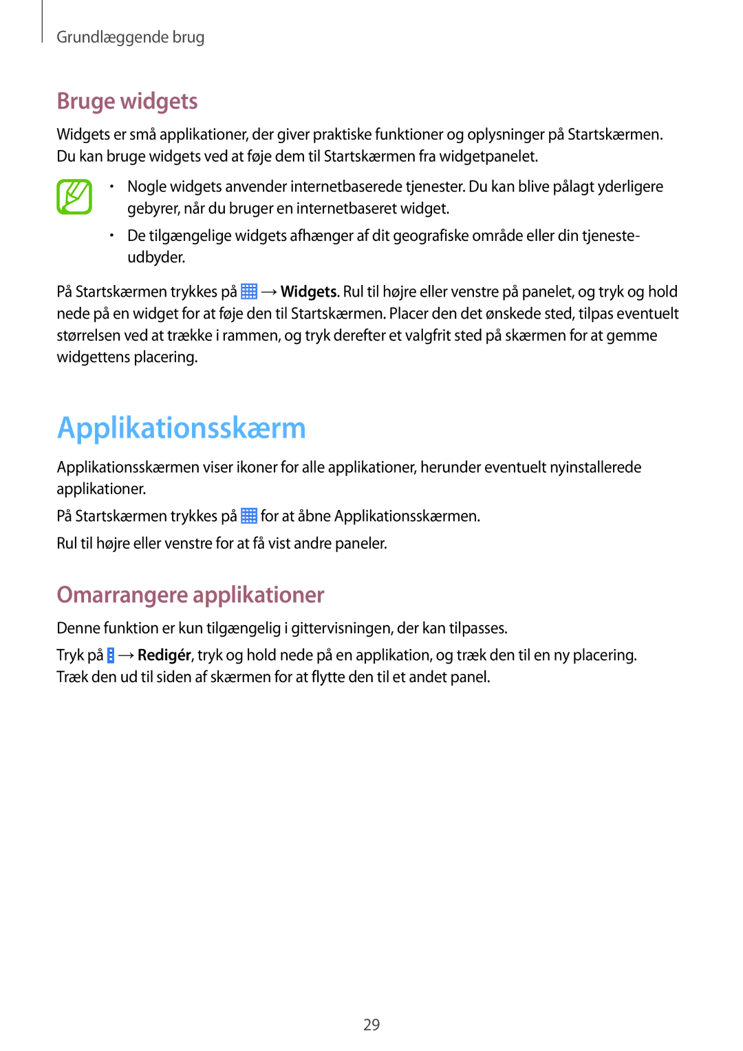 Samsung SM-T230NYKANEE, SM-T230NZWANEE manual Applikationsskærm, Bruge widgets, Omarrangere applikationer 