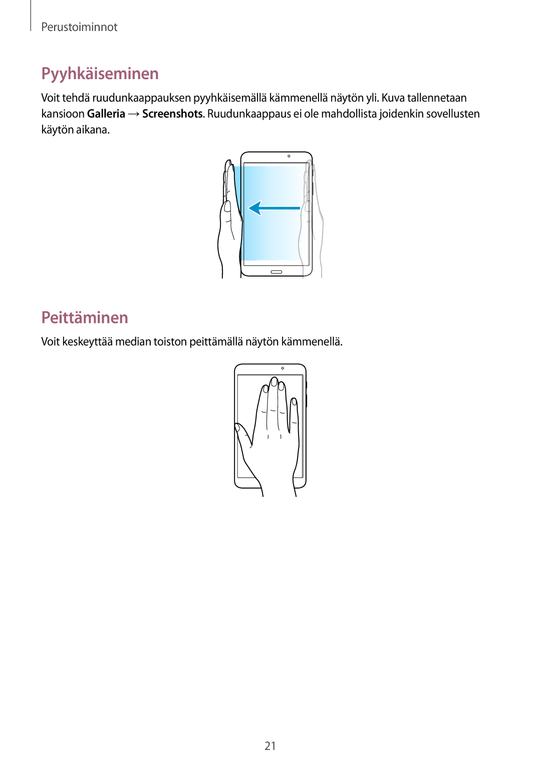 Samsung SM-T230NYKANEE, SM-T230NZWANEE manual Pyyhkäiseminen, Peittäminen 