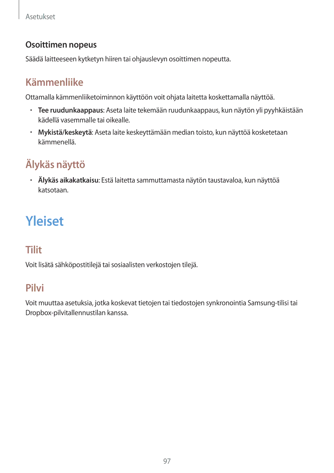 Samsung SM-T230NYKANEE, SM-T230NZWANEE manual Yleiset, Kämmenliike, Älykäs näyttö, Tilit, Pilvi 