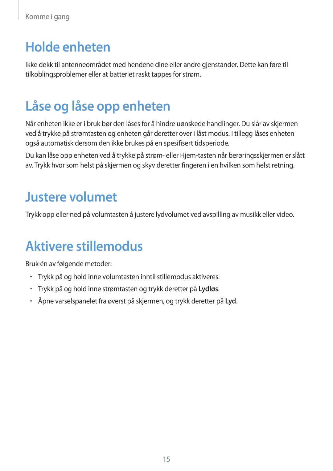 Samsung SM-T230NYKANEE, SM-T230NZWANEE manual Holde enheten, Låse og låse opp enheten, Justere volumet, Aktivere stillemodus 