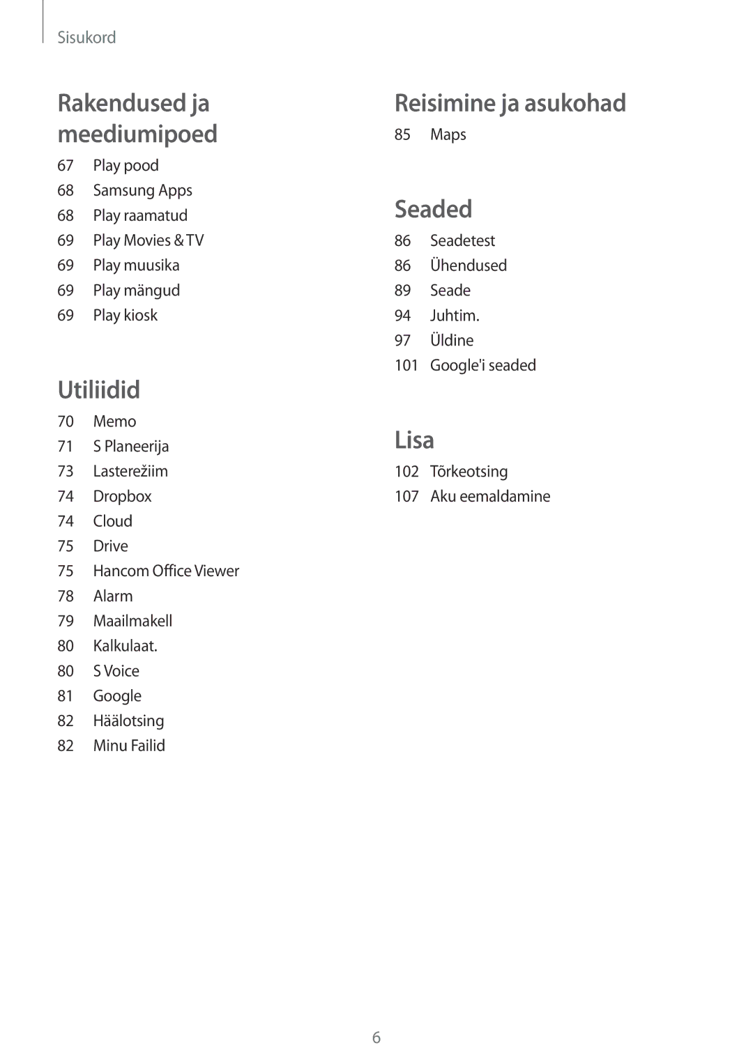 Samsung SM-T230NZWASEB, SM-T230NYKASEB manual Reisimine ja asukohad 