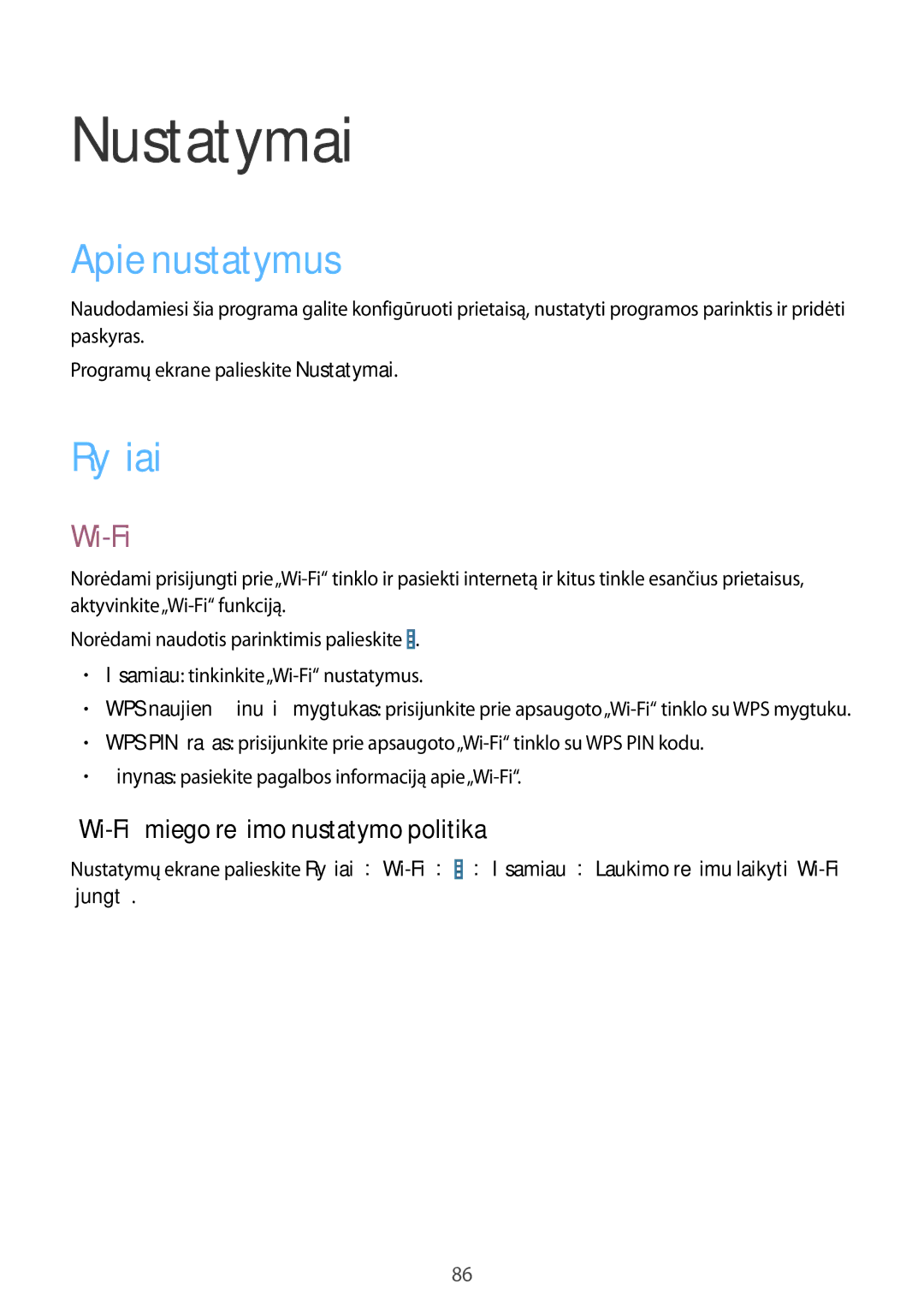 Samsung SM-T230NZWASEB, SM-T230NYKASEB Nustatymai, Apie nustatymus, Ryšiai, „Wi-Fi miego režimo nustatymo politika 