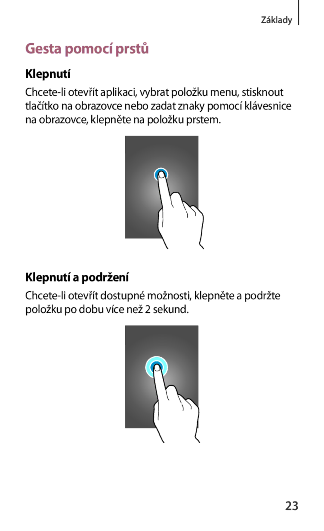 Samsung SM-T230NYKAXSK, SM-T230NZWAXEO, SM-T230NYKAATO, SM-T230NZWAEUR manual Gesta pomocí prstů, Klepnutí a podržení 