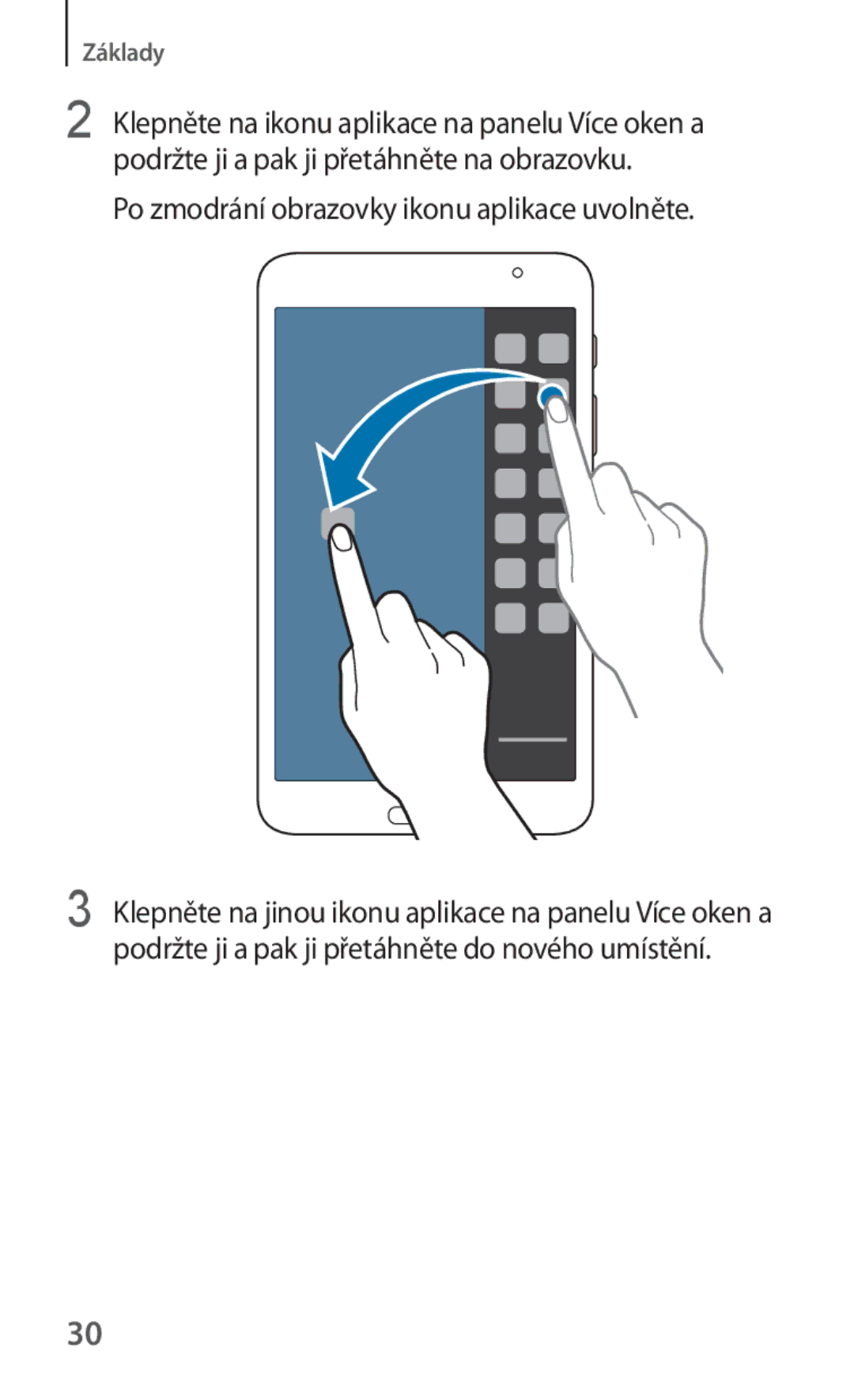 Samsung SM-T230NZWAAUT, SM-T230NZWAXEO, SM-T230NYKAATO, SM-T230NZWAEUR manual Po zmodrání obrazovky ikonu aplikace uvolněte 