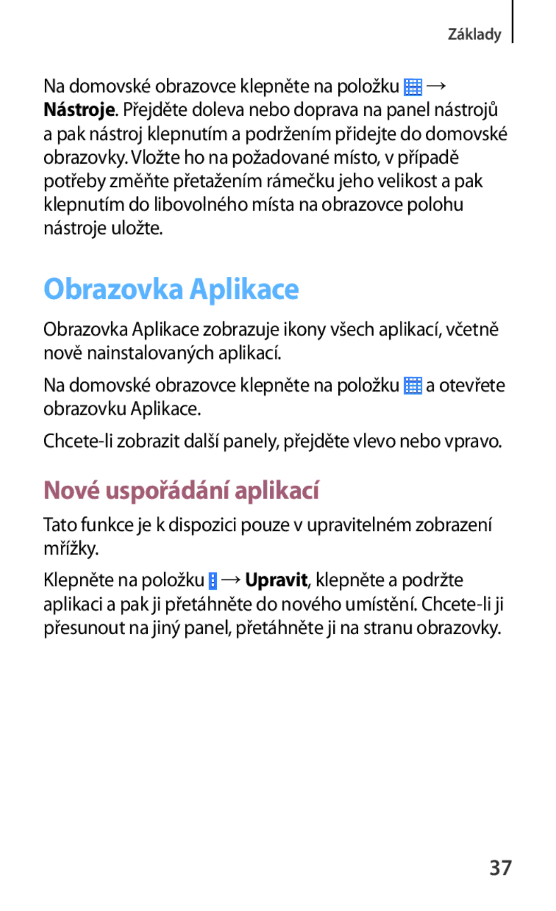 Samsung SM-T230NYKAXEO, SM-T230NZWAXEO, SM-T230NYKAATO, SM-T230NZWAEUR manual Obrazovka Aplikace, Nové uspořádání aplikací 