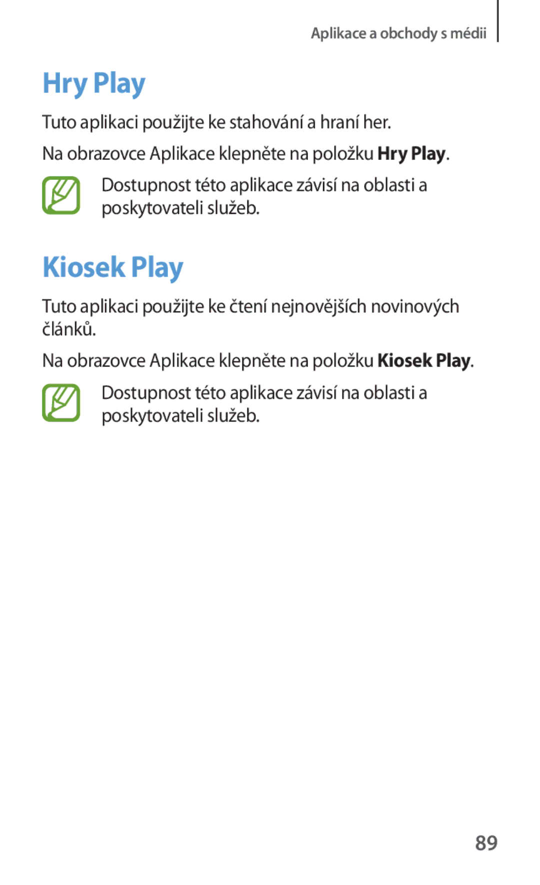 Samsung SM-T230NYKAXEH, SM-T230NZWAXEO manual Hry Play, Kiosek Play, Tuto aplikaci použijte ke stahování a hraní her 