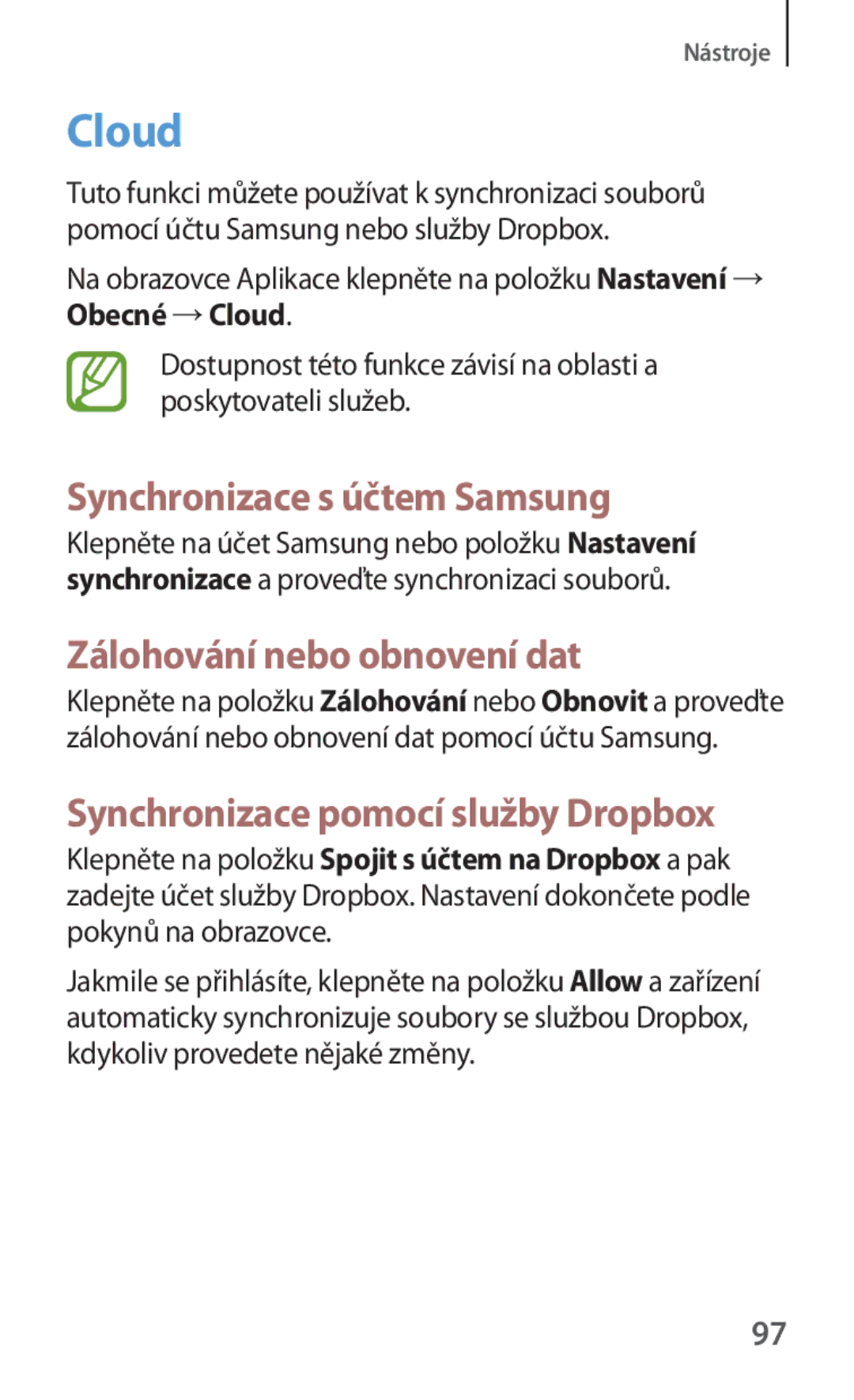 Samsung SM-T230NYKAATO, SM-T230NZWAXEO, SM-T230NZWAEUR Cloud, Synchronizace s účtem Samsung, Zálohování nebo obnovení dat 