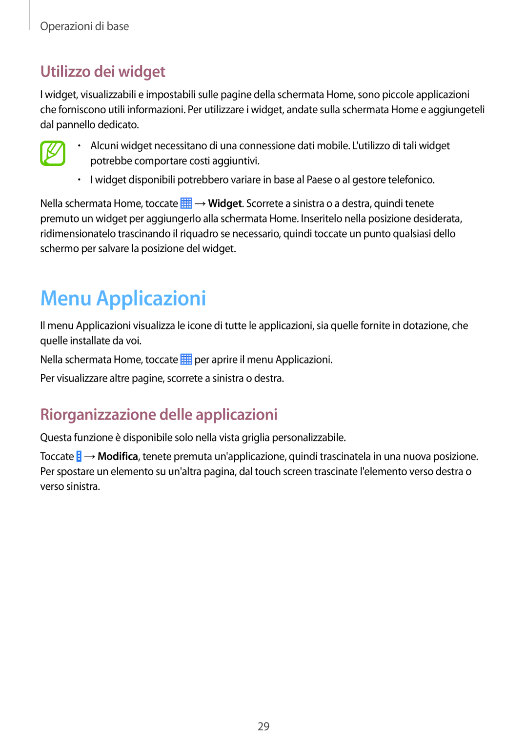 Samsung SM-T230NYKAXEO, SM-T230NZWAXEO manual Menu Applicazioni, Utilizzo dei widget, Riorganizzazione delle applicazioni 