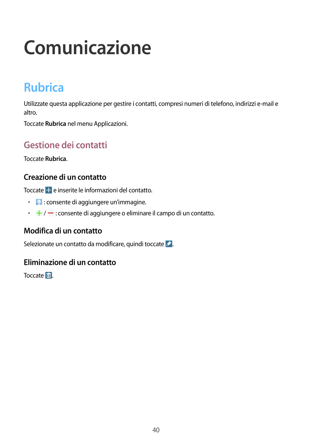 Samsung SM-T230NZWAXEO, SM-T230NZWATUR, SM-T230NYKATUR, SM-T230NZWADBT manual Comunicazione, Rubrica, Gestione dei contatti 