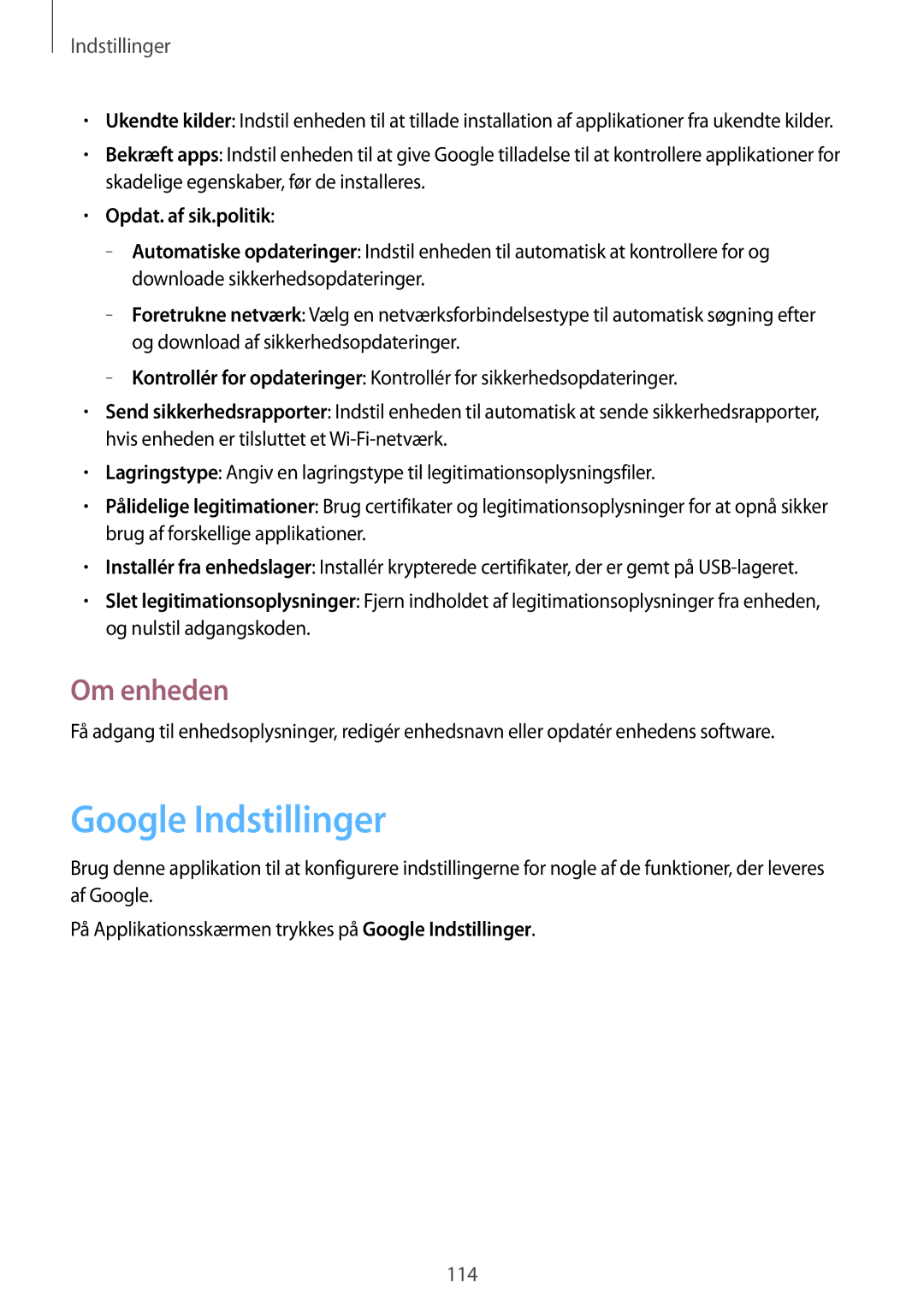 Samsung SM-T235NYKANEE, SM-T235NZWANEE manual Google Indstillinger, Om enheden, Opdat. af sik.politik 