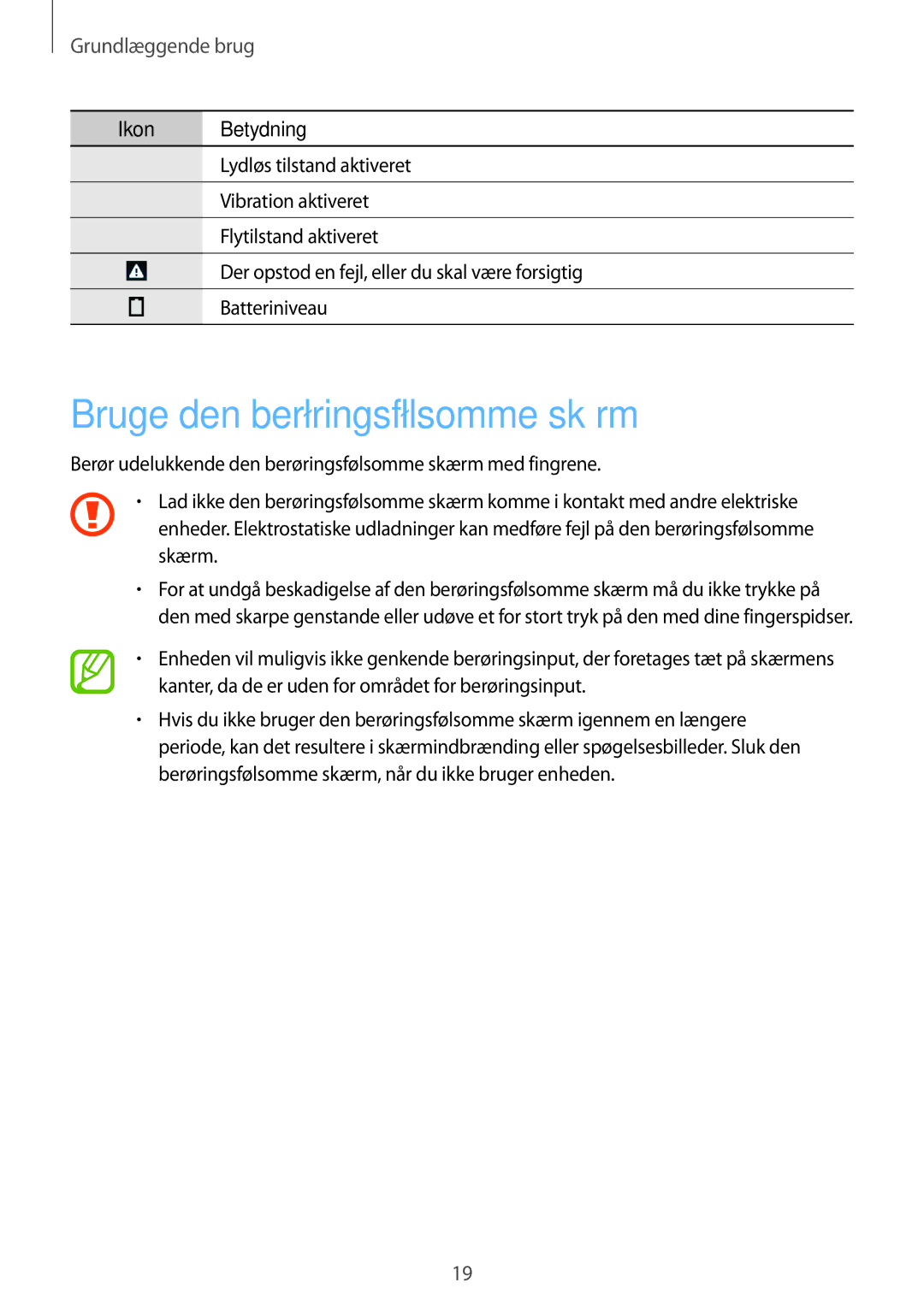 Samsung SM-T235NZWANEE, SM-T235NYKANEE manual Bruge den berøringsfølsomme skærm, Grundlæggende brug 