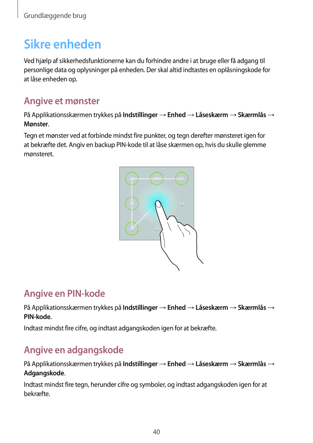 Samsung SM-T235NYKANEE, SM-T235NZWANEE manual Sikre enheden, Angive et mønster, Angive en PIN-kode, Angive en adgangskode 