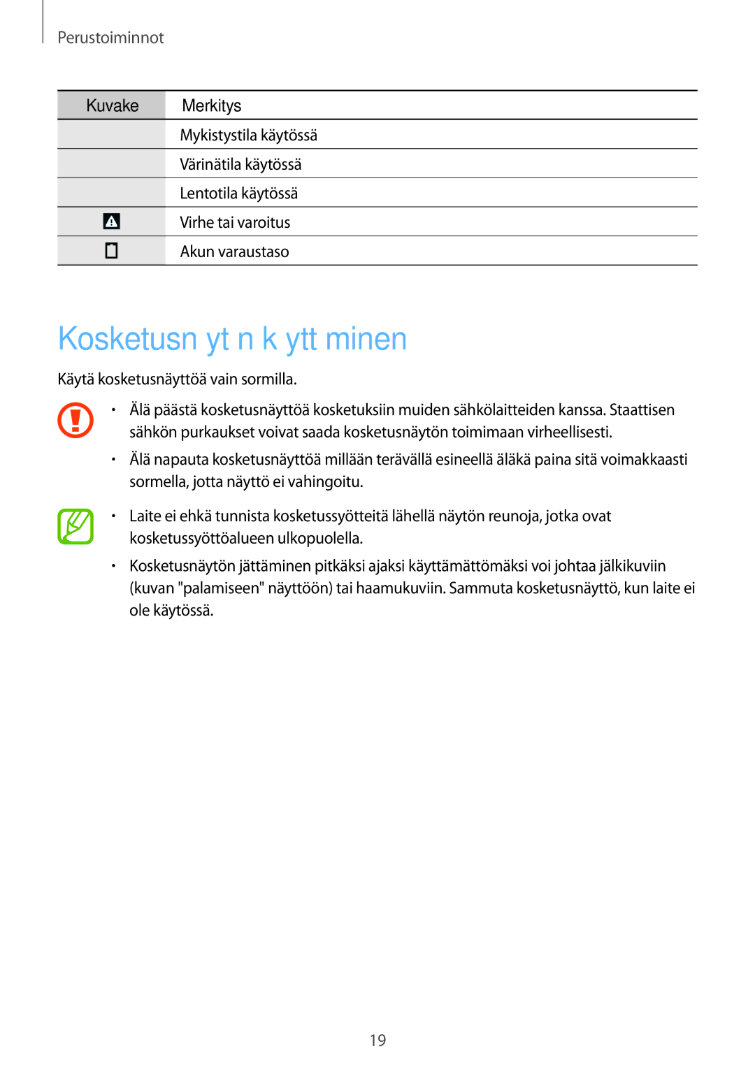 Samsung SM-T235NZWANEE, SM-T235NYKANEE manual Kosketusnäytön käyttäminen, Perustoiminnot 