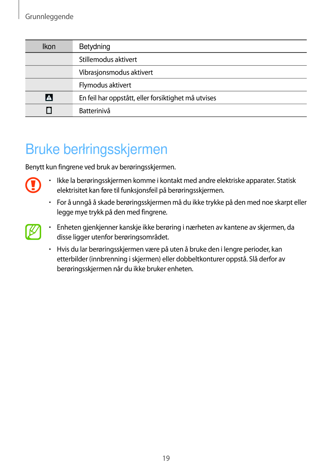 Samsung SM-T235NZWANEE, SM-T235NYKANEE manual Bruke berøringsskjermen, Grunnleggende 