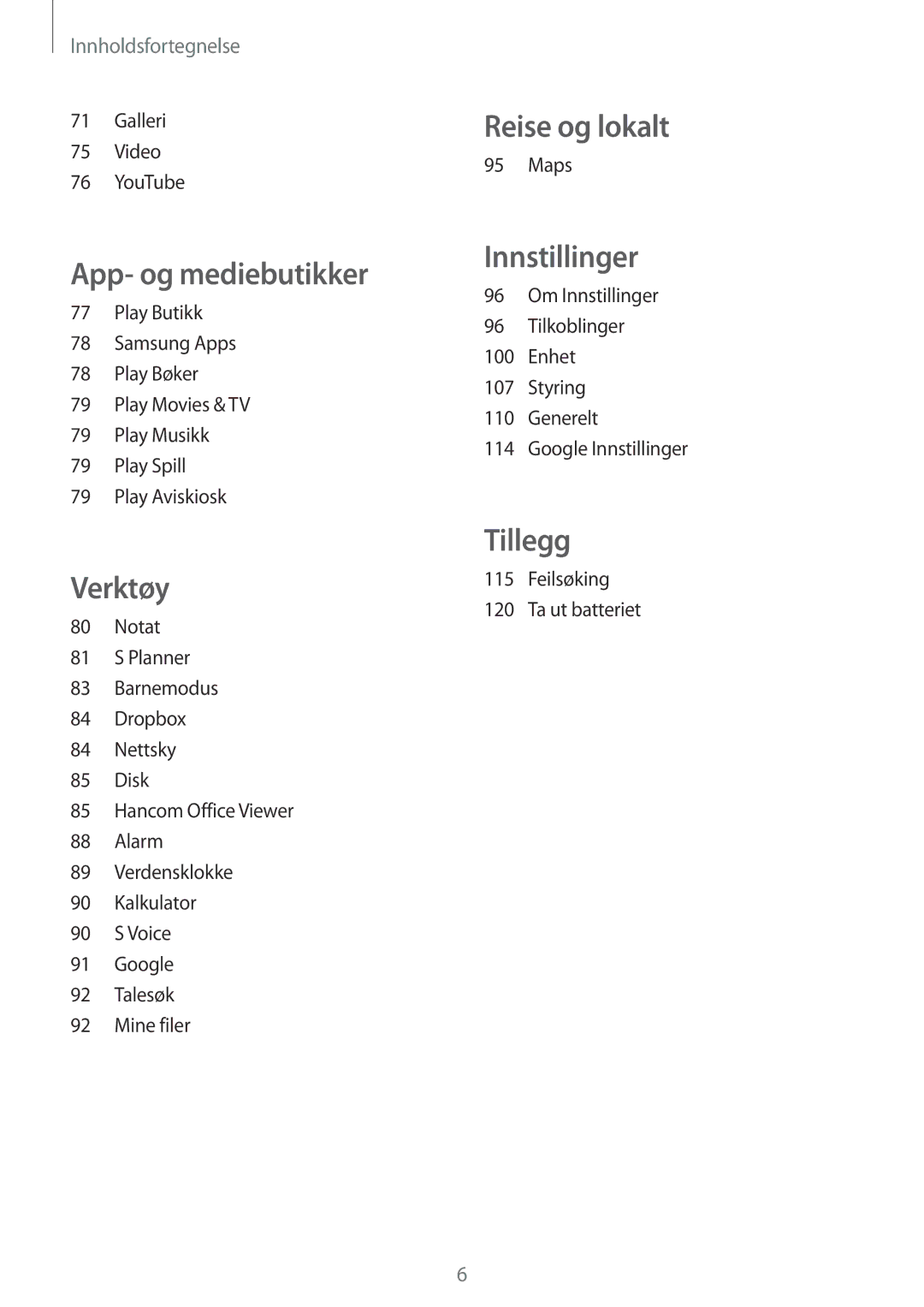 Samsung SM-T235NYKANEE, SM-T235NZWANEE manual Reise og lokalt 