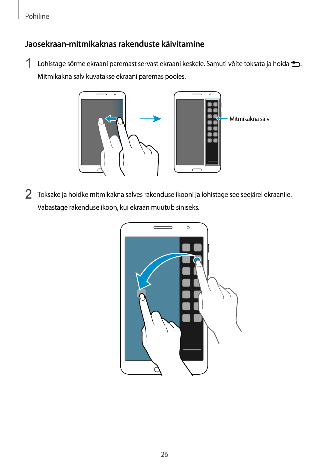 Samsung SM-T235NYKASEB, SM-T235NZWASEB manual Jaosekraan-mitmikaknas rakenduste käivitamine 