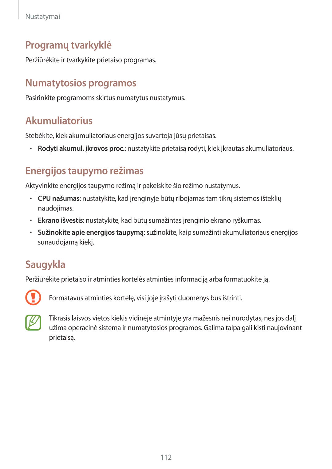 Samsung SM-T235NYKASEB Programų tvarkyklė, Numatytosios programos, Akumuliatorius, Energijos taupymo režimas, Saugykla 