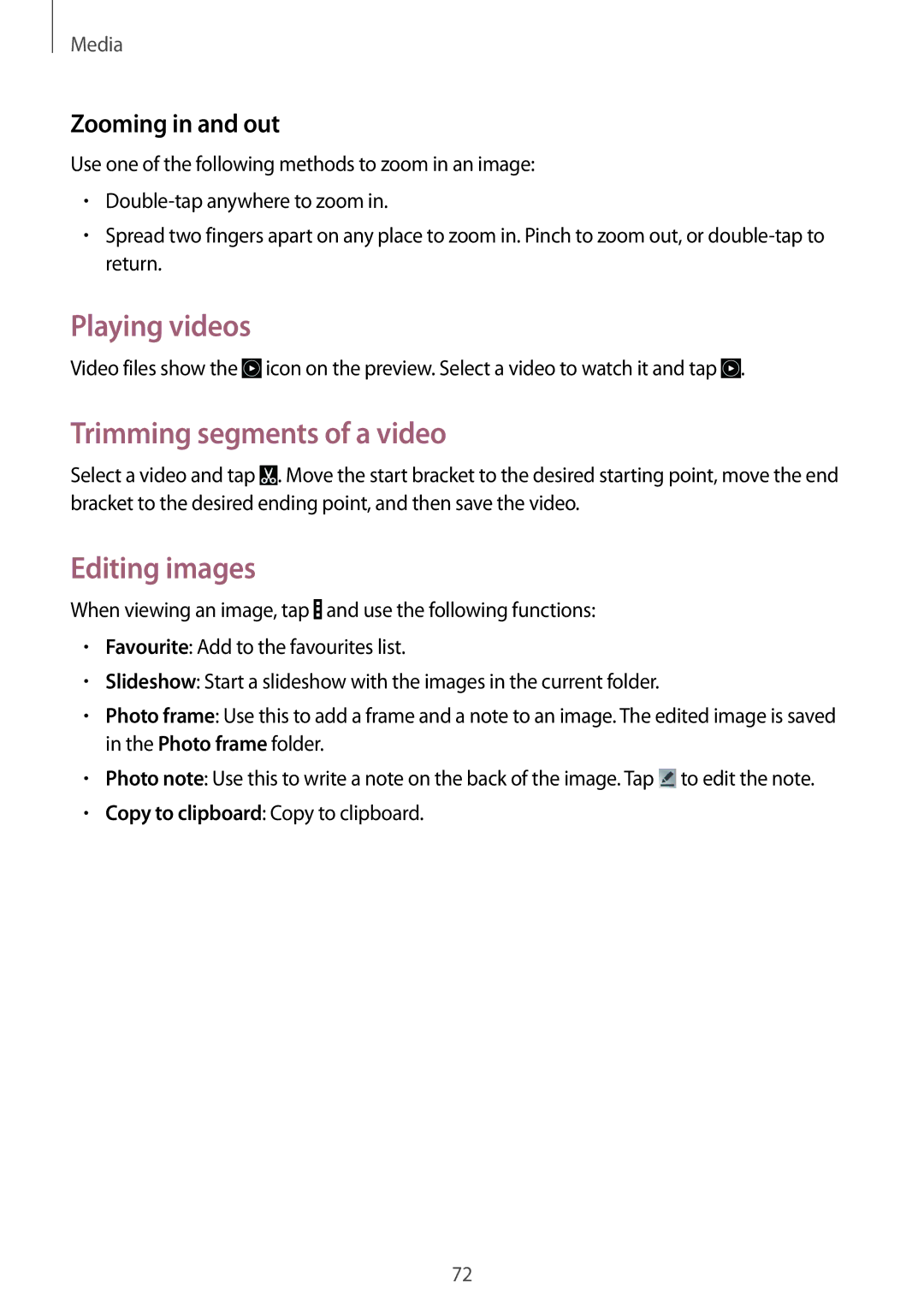 Samsung SM-T235NZWAATO, SM-T235NYKASEB Playing videos, Trimming segments of a video, Editing images, Zooming in and out 