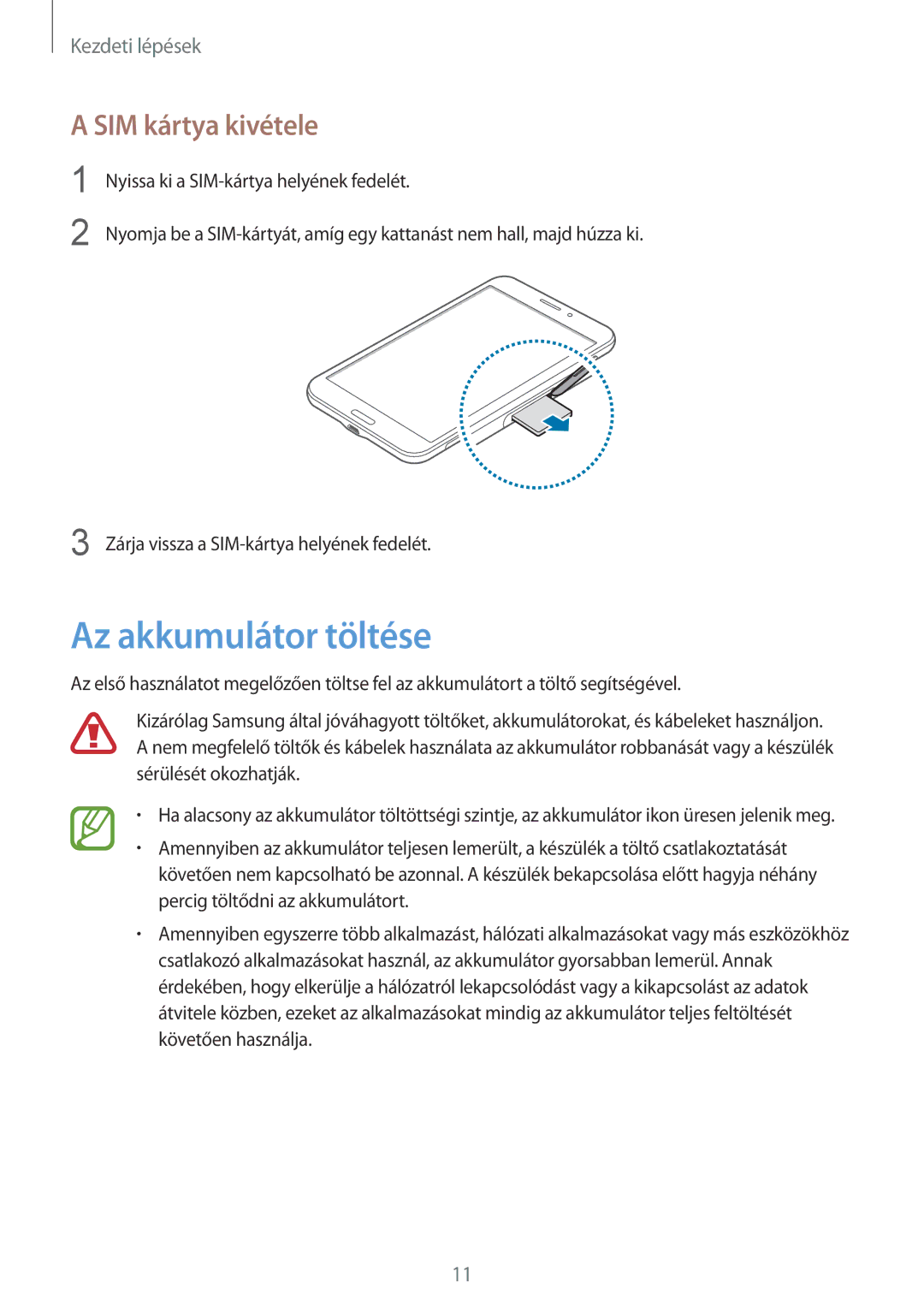 Samsung SM-T235NYKATPL, SM-T235NZWAATO, SM-T235NYKAXEO, SM-T235NYKAEUR manual Az akkumulátor töltése, SIM kártya kivétele 