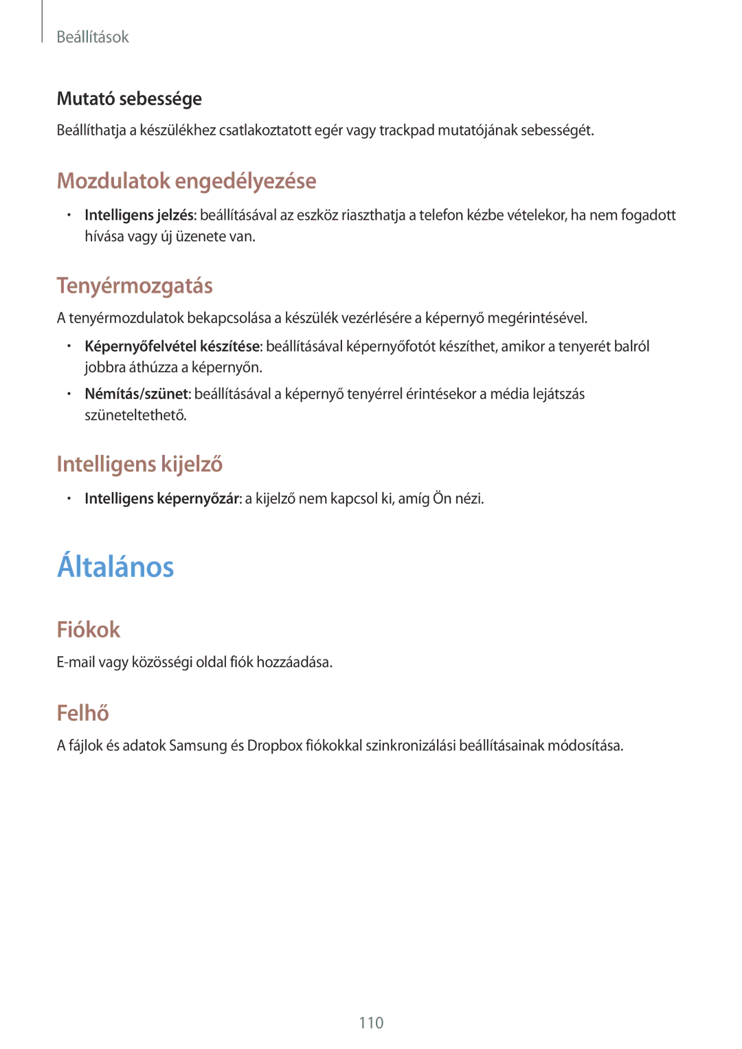 Samsung SM-T235NYKATPL, SM-T235NZWAATO, SM-T235NYKAXEO, SM-T235NYKAEUR, SM-T235NZWAXEO, SM-T235NZWATPL manual Általános 