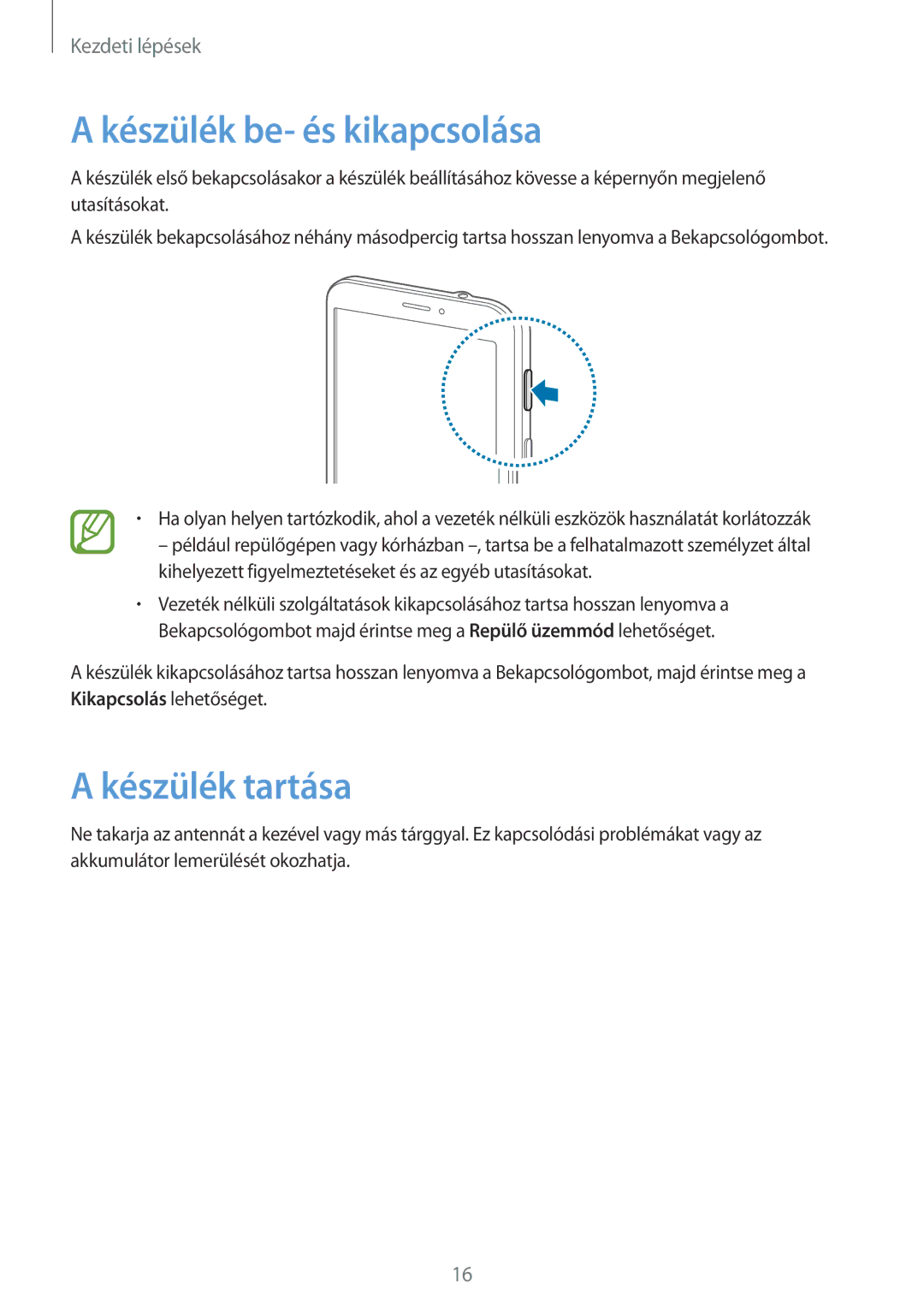 Samsung SM-T235NZWAEUR, SM-T235NZWAATO, SM-T235NYKAXEO, SM-T235NYKATPL manual Készülék be- és kikapcsolása, Készülék tartása 