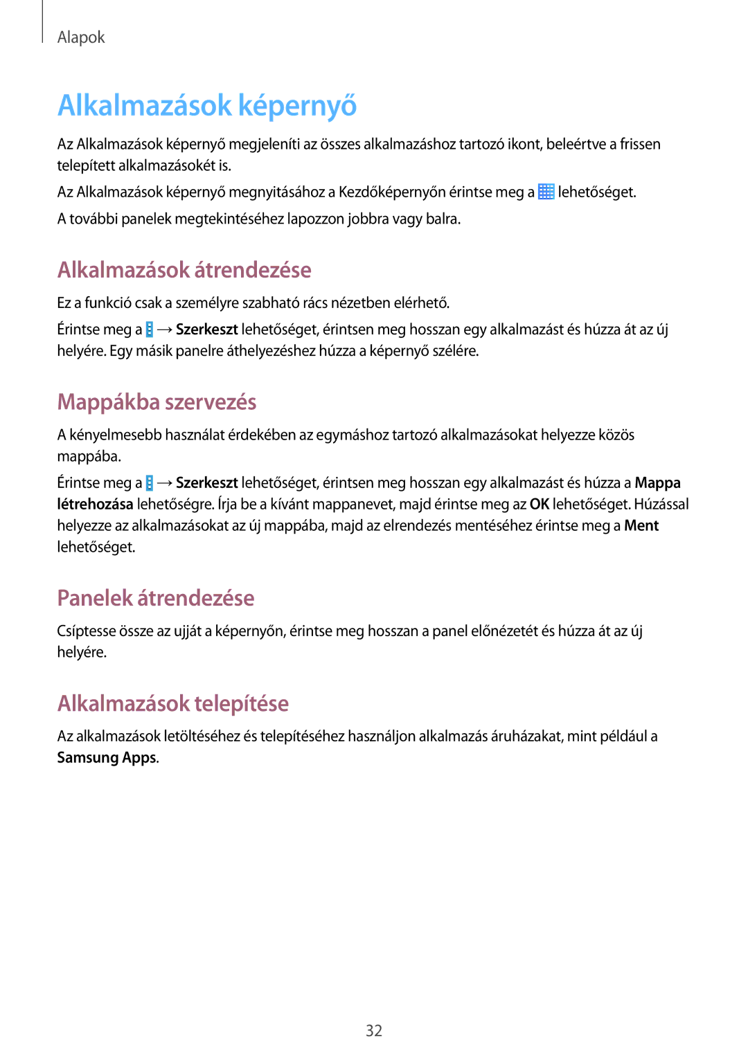 Samsung SM-T235NZWATPL manual Alkalmazások képernyő, Alkalmazások átrendezése, Mappákba szervezés, Alkalmazások telepítése 