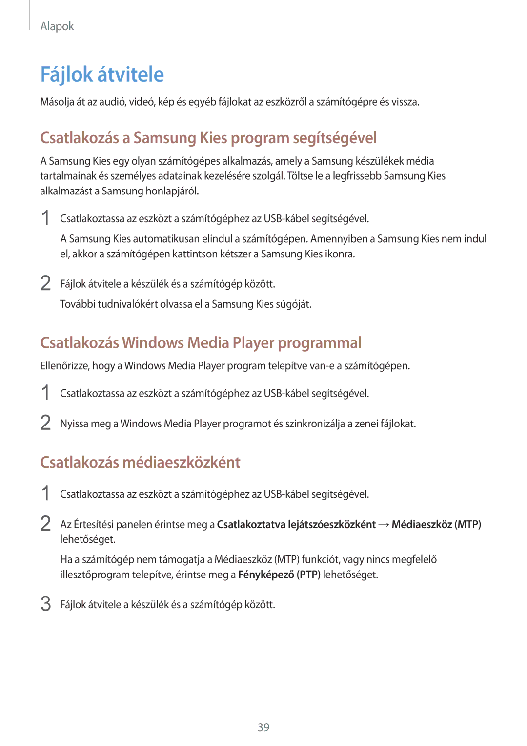 Samsung SM-T235NYKAEUR manual Fájlok átvitele, Csatlakozás a Samsung Kies program segítségével, Csatlakozás médiaeszközként 