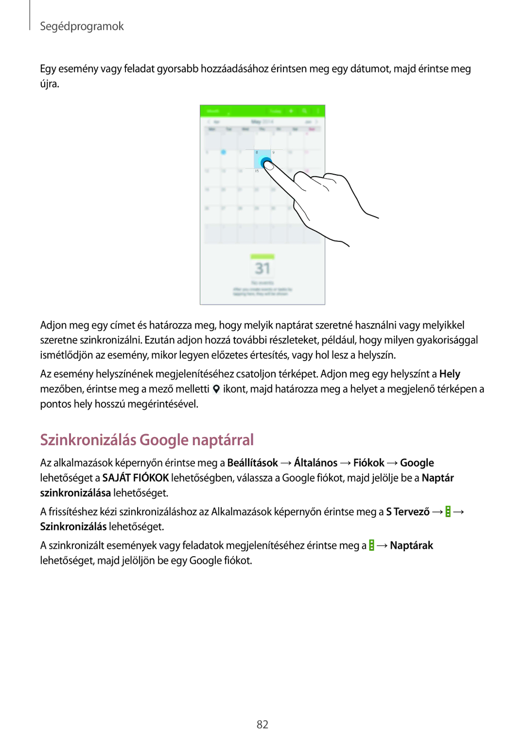 Samsung SM-T235NYKAXEO, SM-T235NZWAATO, SM-T235NYKATPL, SM-T235NYKAEUR, SM-T235NZWAXEO manual Szinkronizálás Google naptárral 